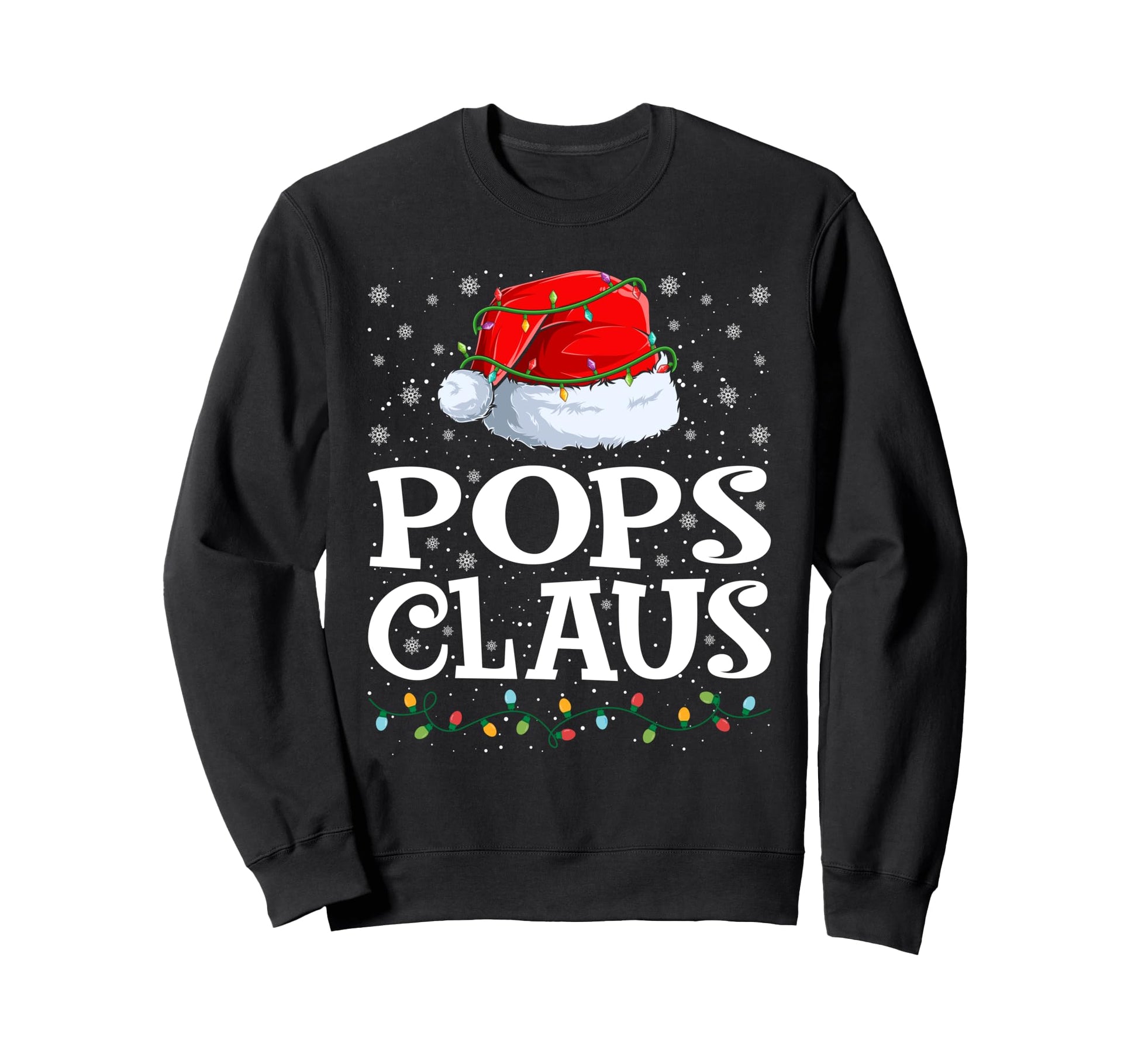 Pops Claus Lights Santa Hat Sweatshirt - Casual Everyday Wear Unisex - T-Shirt, Sweatshirt, Hoodie