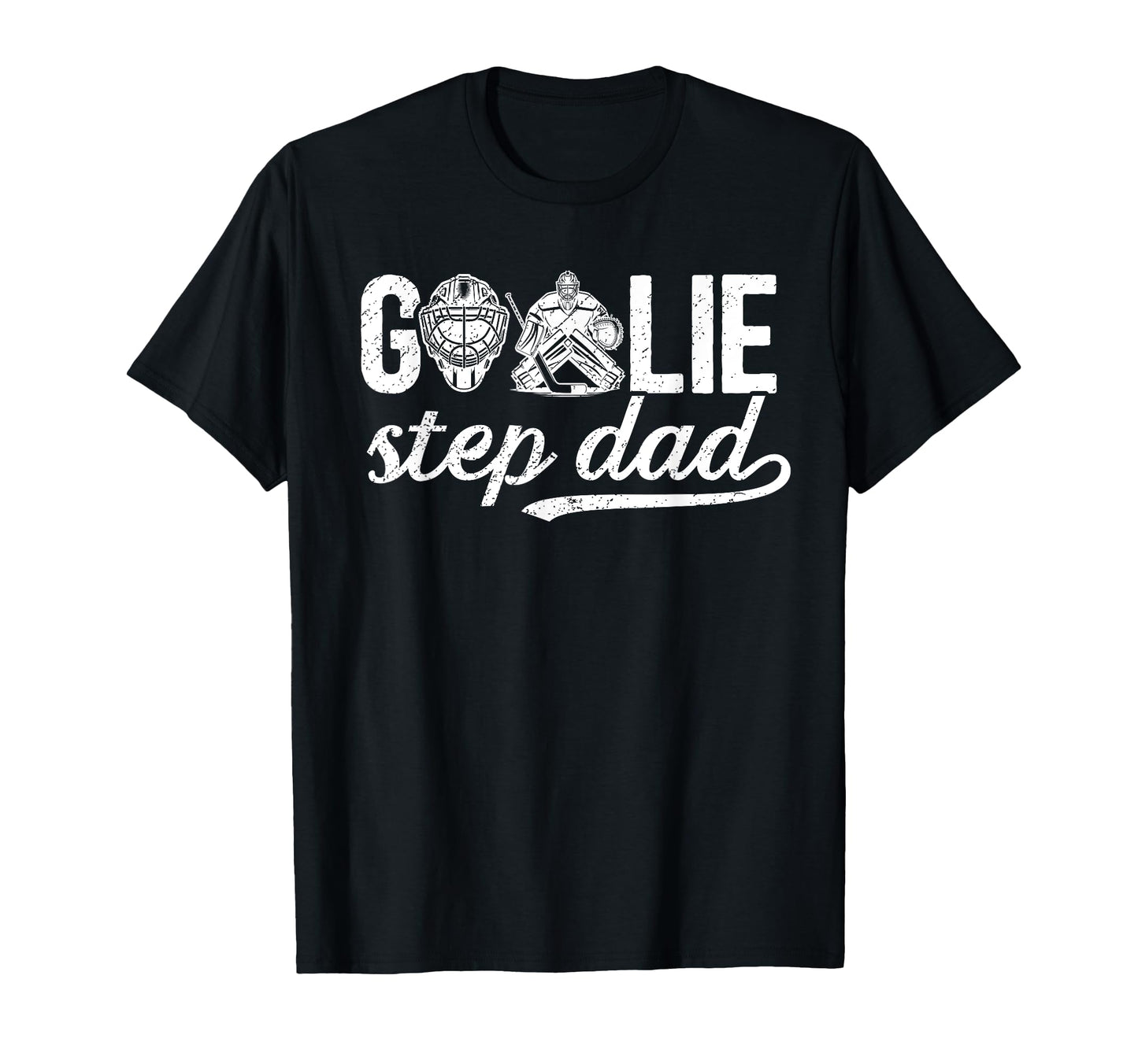 Ice Hockey Goalie Step Dad Hockey T-Shirt - Minimalist Print Men Women - T-Shirt, Sweatshirt, Hoodie