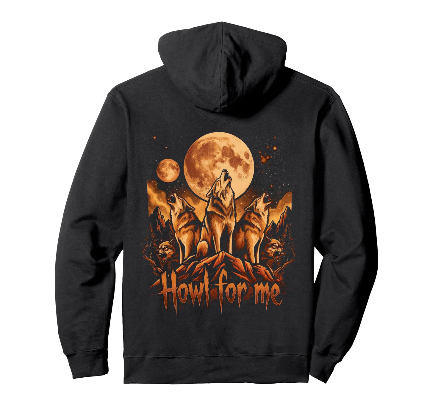 Howl Me Wolf Pack Howling Moon Hoodie - Aesthetic Graphic for Adults - T-Shirt, Sweatshirt, Hoodie