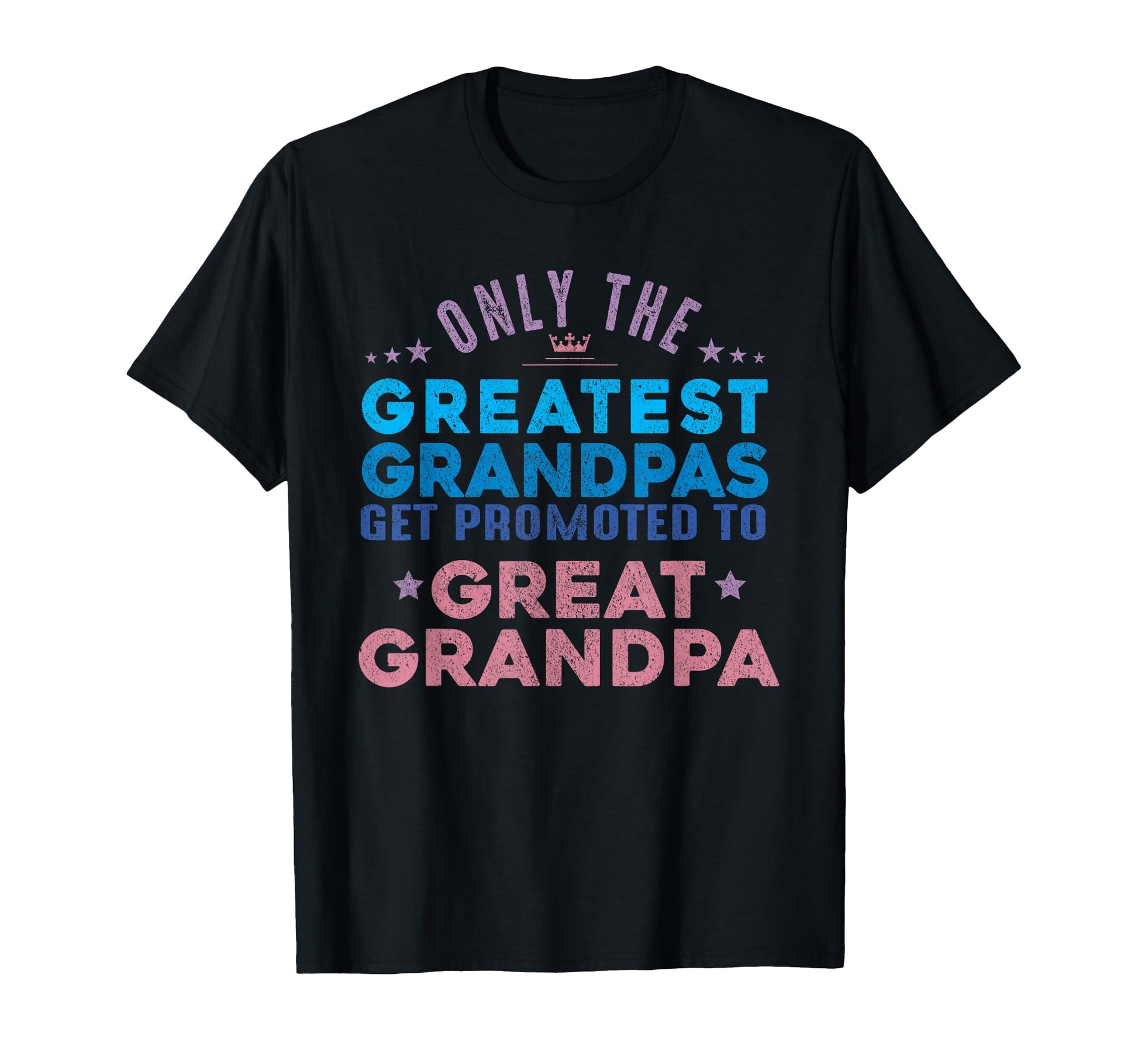 Only Greatest Grandpas Get Promoted To T-Shirt - Minimalist Print Unisex - T-Shirt, Sweatshirt, Hoodie