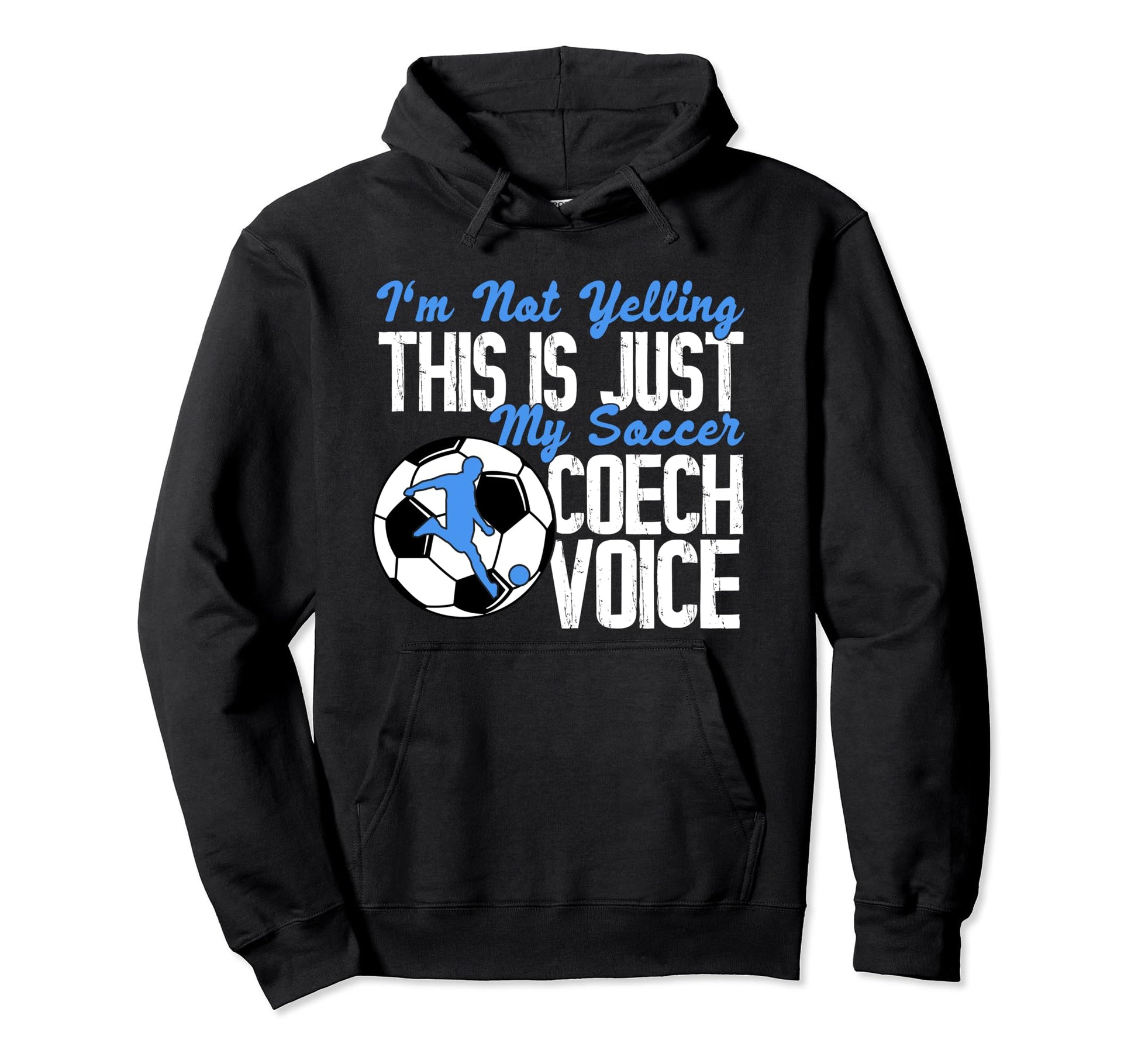 Im Not Yelling This Is Just My Soccer Hoodie - Minimalist Print Unisex - T-Shirt, Sweatshirt, Hoodie
