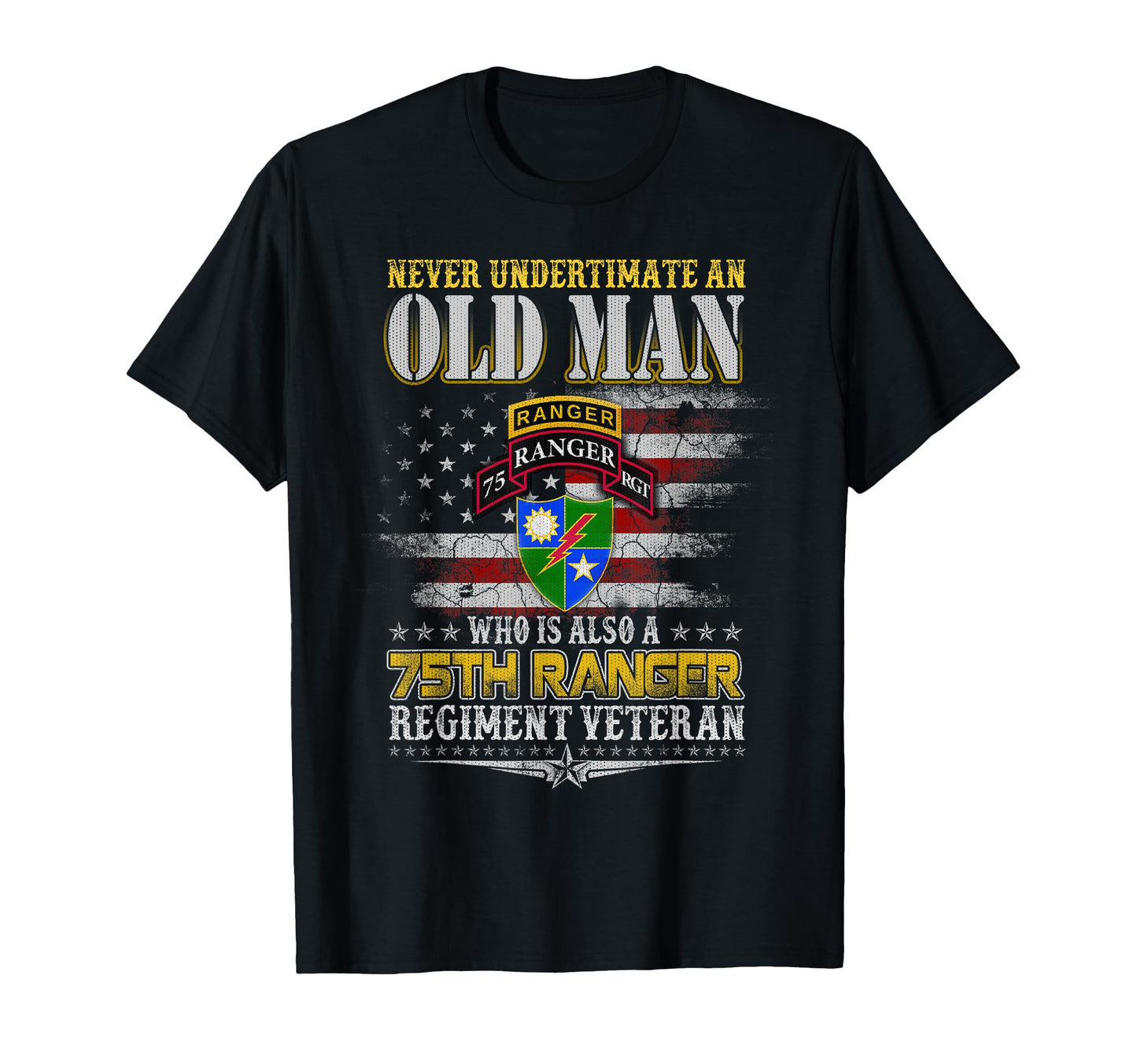 Never Underestimate Old 75Th Ranger T-Shirt - Minimalist Print Men Women - T-Shirt, Sweatshirt, Hoodie