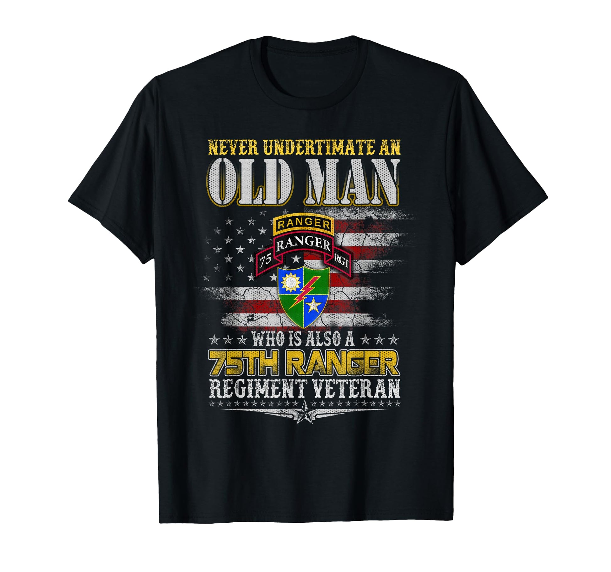 Never Underestimate Old 75Th Ranger T-Shirt - Minimalist Print Men Women - T-Shirt, Sweatshirt, Hoodie