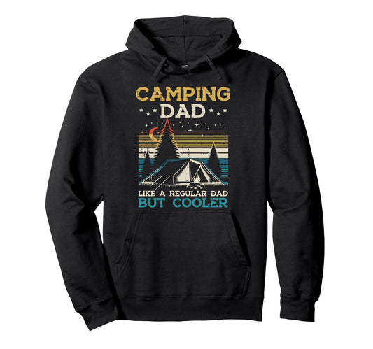Camping Dad Like Regular But Cooler Hoodie - Custom Art Print Men Women - T-Shirt, Sweatshirt, Hoodie