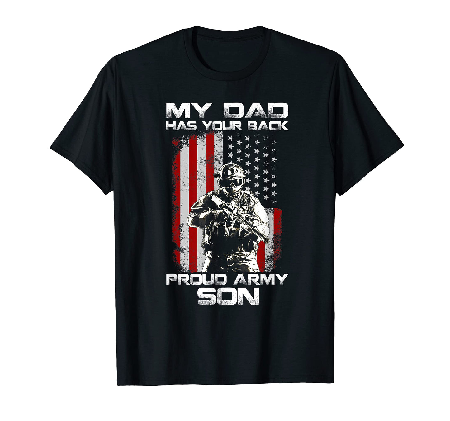 Proud Army Son My Dad Has Your Back T-Shirt - Custom Art Print Men Women - T-Shirt, Sweatshirt, Hoodie