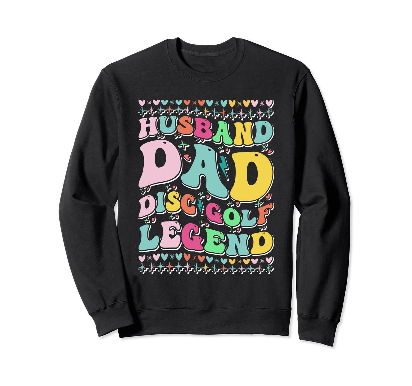 Husband Dad Disc Golf Legend Sweatshirt - Custom Art Print for Adults - T-Shirt, Sweatshirt, Hoodie