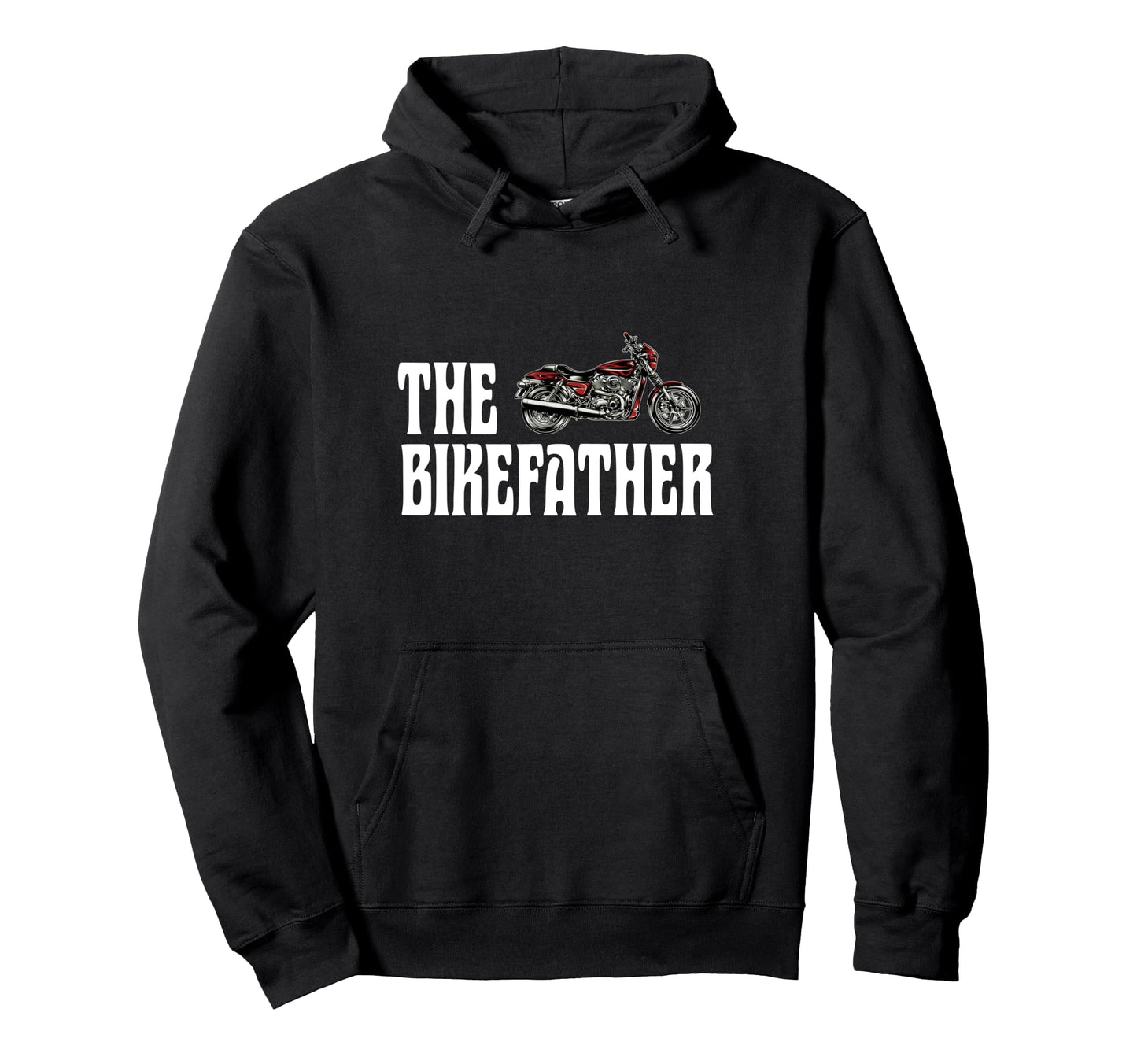 Biker Bikefather Biker Dad Funny Hoodie - Casual Everyday Wear Unisex - T-Shirt, Sweatshirt, Hoodie