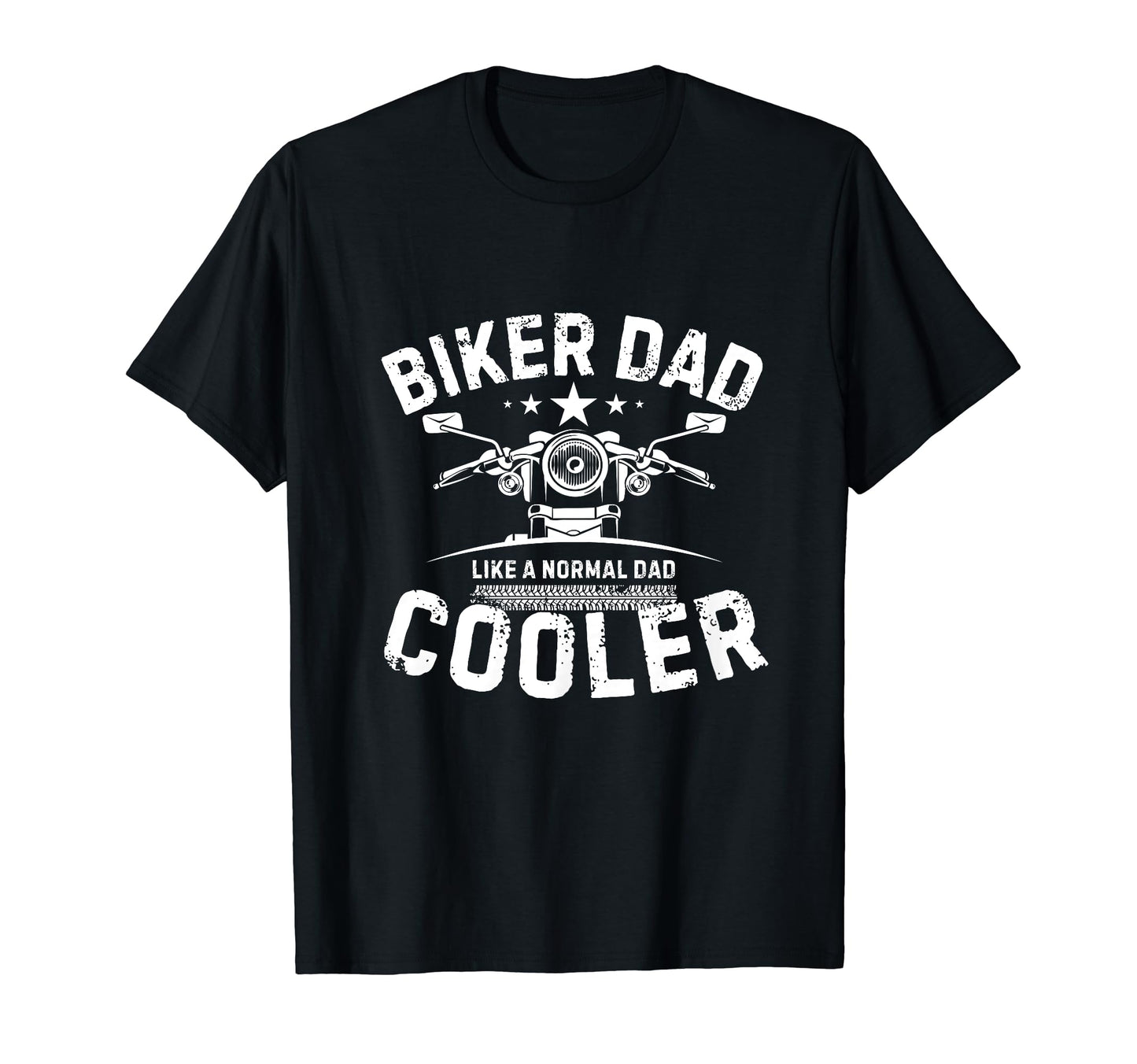 Biker Dad Like Normal Dad Only Cooler T-Shirt - Streetwear Style Unisex - T-Shirt, Sweatshirt, Hoodie