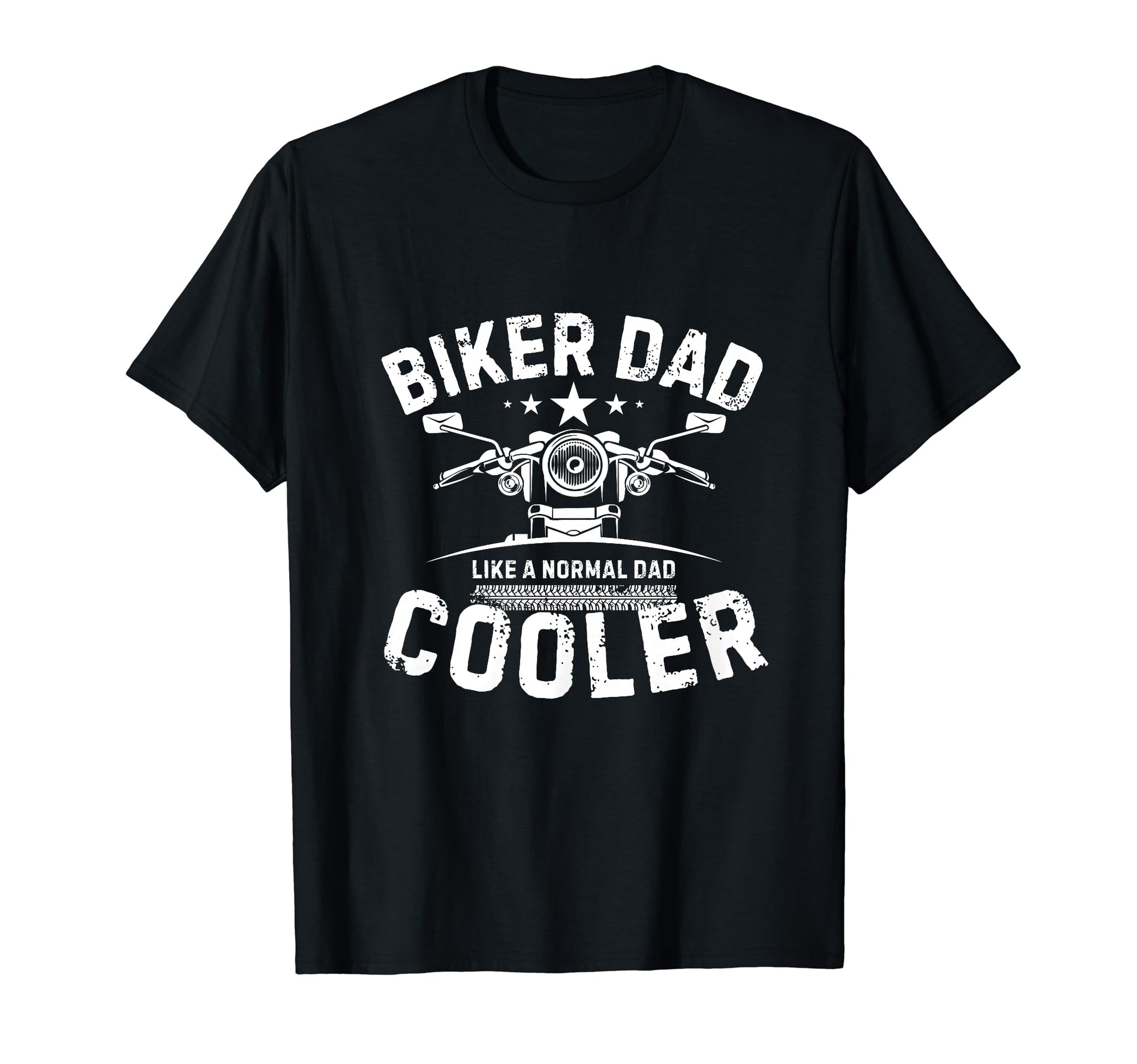 Biker Dad Like Normal Dad Only Cooler T-Shirt - Streetwear Style Unisex - T-Shirt, Sweatshirt, Hoodie