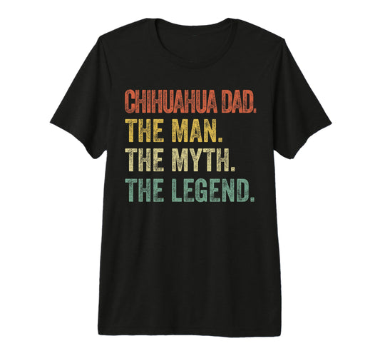 Chihuahua Chihuahua Dad Myth Legend T-Shirt - Graphic Print for Adults - T-Shirt, Sweatshirt, Hoodie
