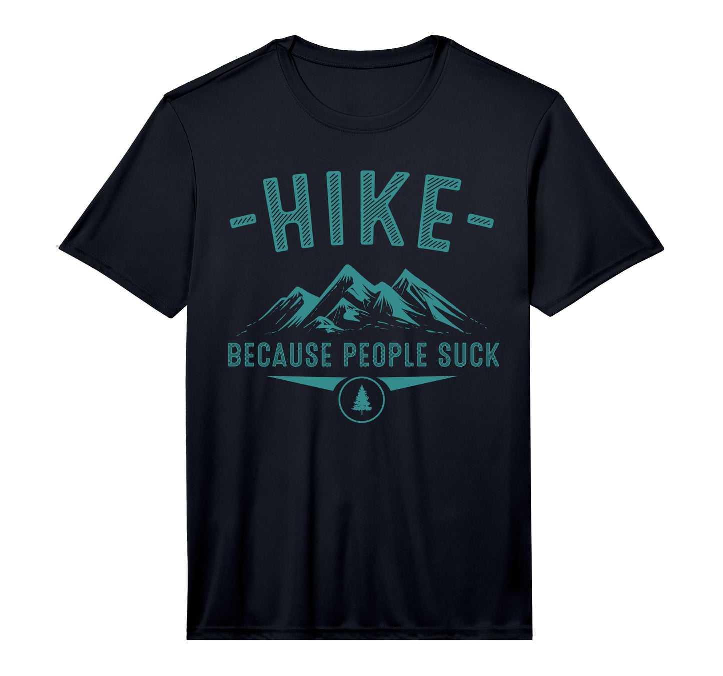 Funny Hike Because People Suck Gift T-Shirt - Trendy Graphic Men Women - T-Shirt, Sweatshirt, Hoodie