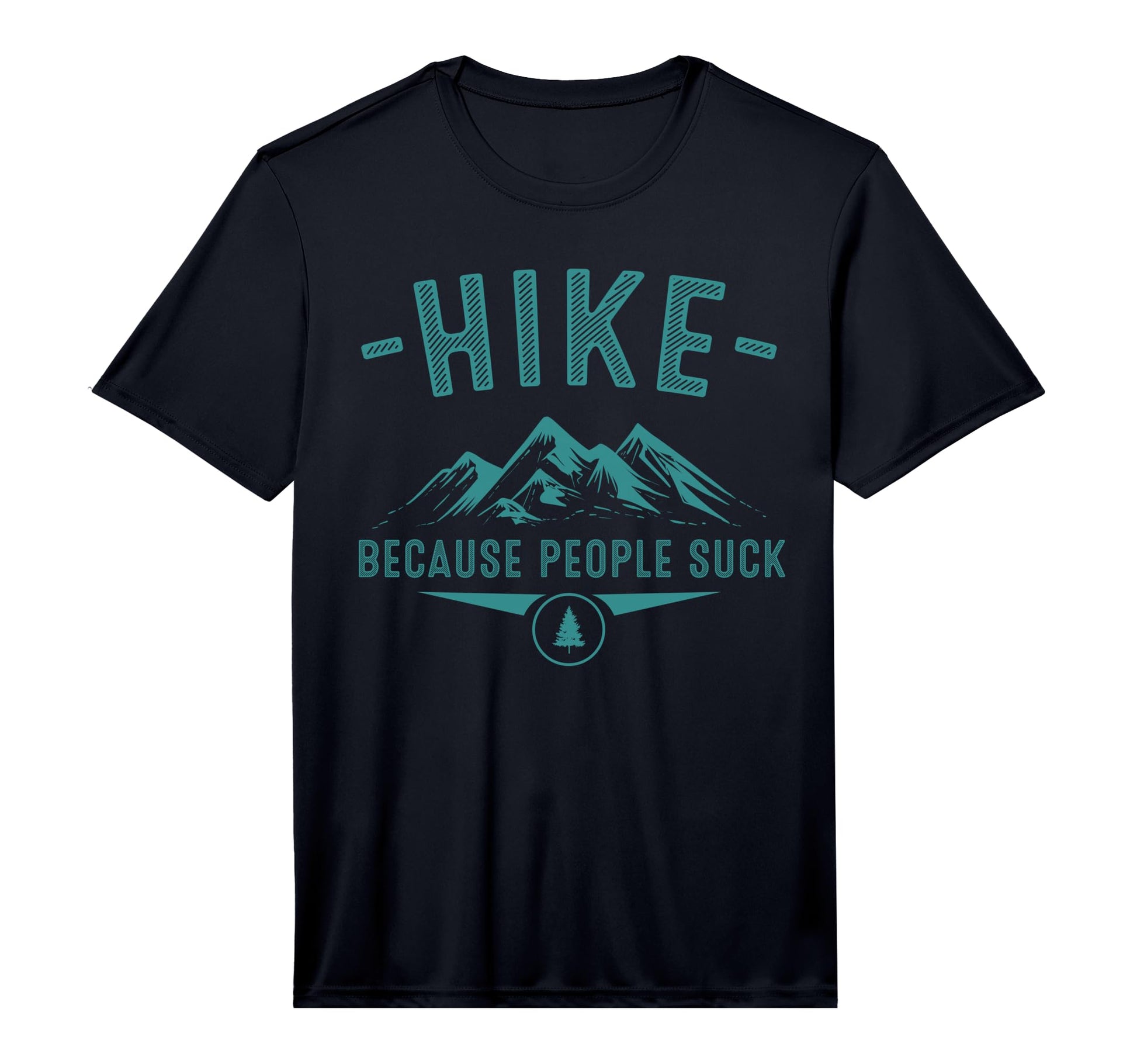 Funny Hike Because People Suck Gift T-Shirt - Trendy Graphic Men Women - T-Shirt, Sweatshirt, Hoodie