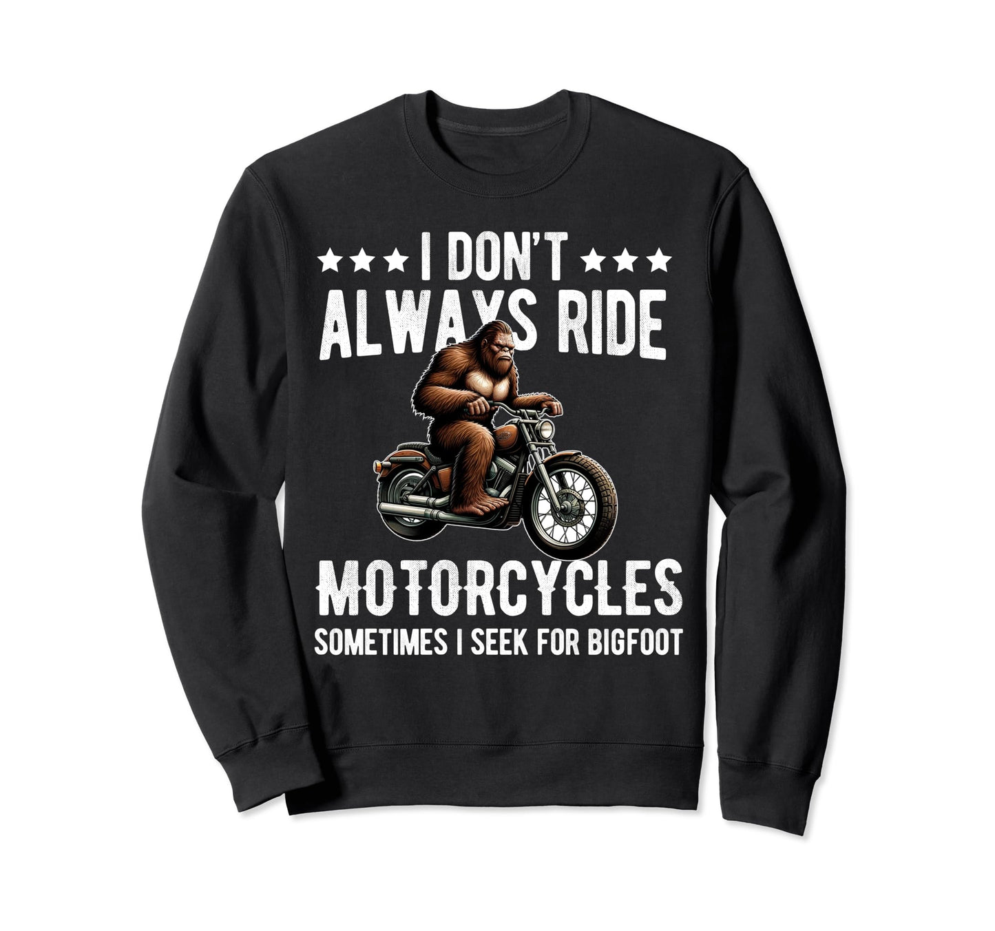Motorcycle Bigfoot Sasquatch Dad Biker Sweatshirt - Novelty Apparel Unisex - T-Shirt, Sweatshirt, Hoodie