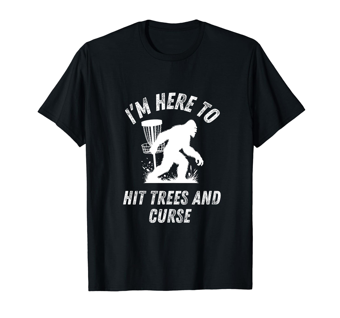 Disc Golf Hit Trees And Curse Mens T-Shirt - Streetwear Style Unisex - T-Shirt, Sweatshirt, Hoodie