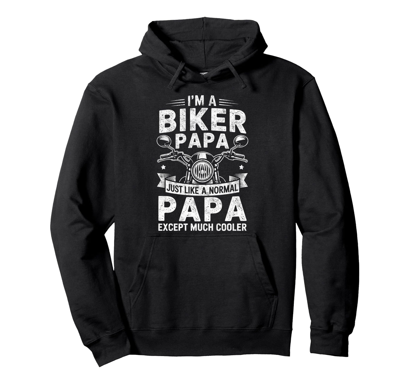 Im Biker Papa Motorcycling Riding Lover Hoodie - Unique Graphic Unisex - T-Shirt, Sweatshirt, Hoodie