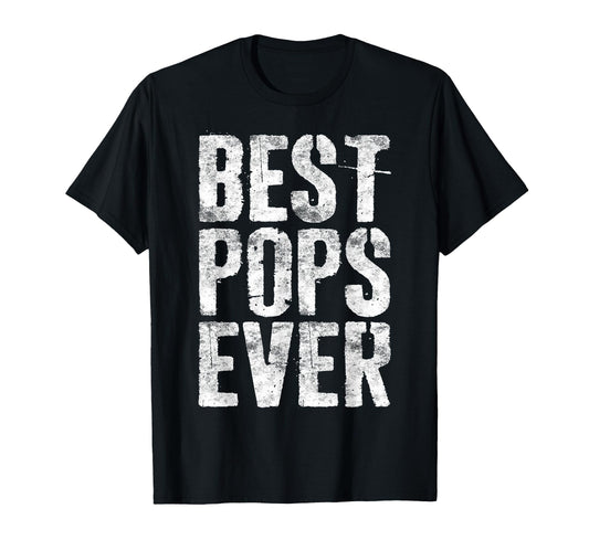 Best Pops Ever Fathers Day T-Shirt - Casual Everyday Wear Men Women - T-Shirt, Sweatshirt, Hoodie