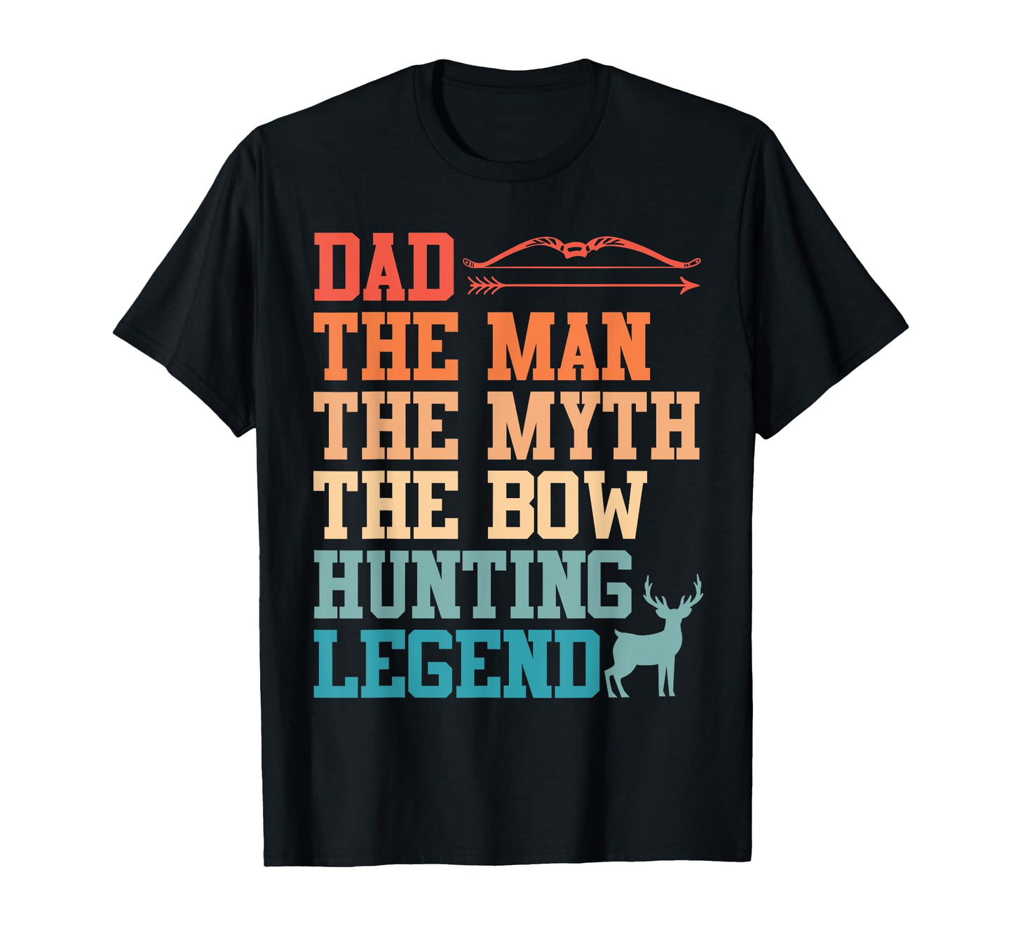 Dad Myth Bow Hunting Legend Daddy Hunt T-Shirt - Graphic Print for Adults - T-Shirt, Sweatshirt, Hoodie