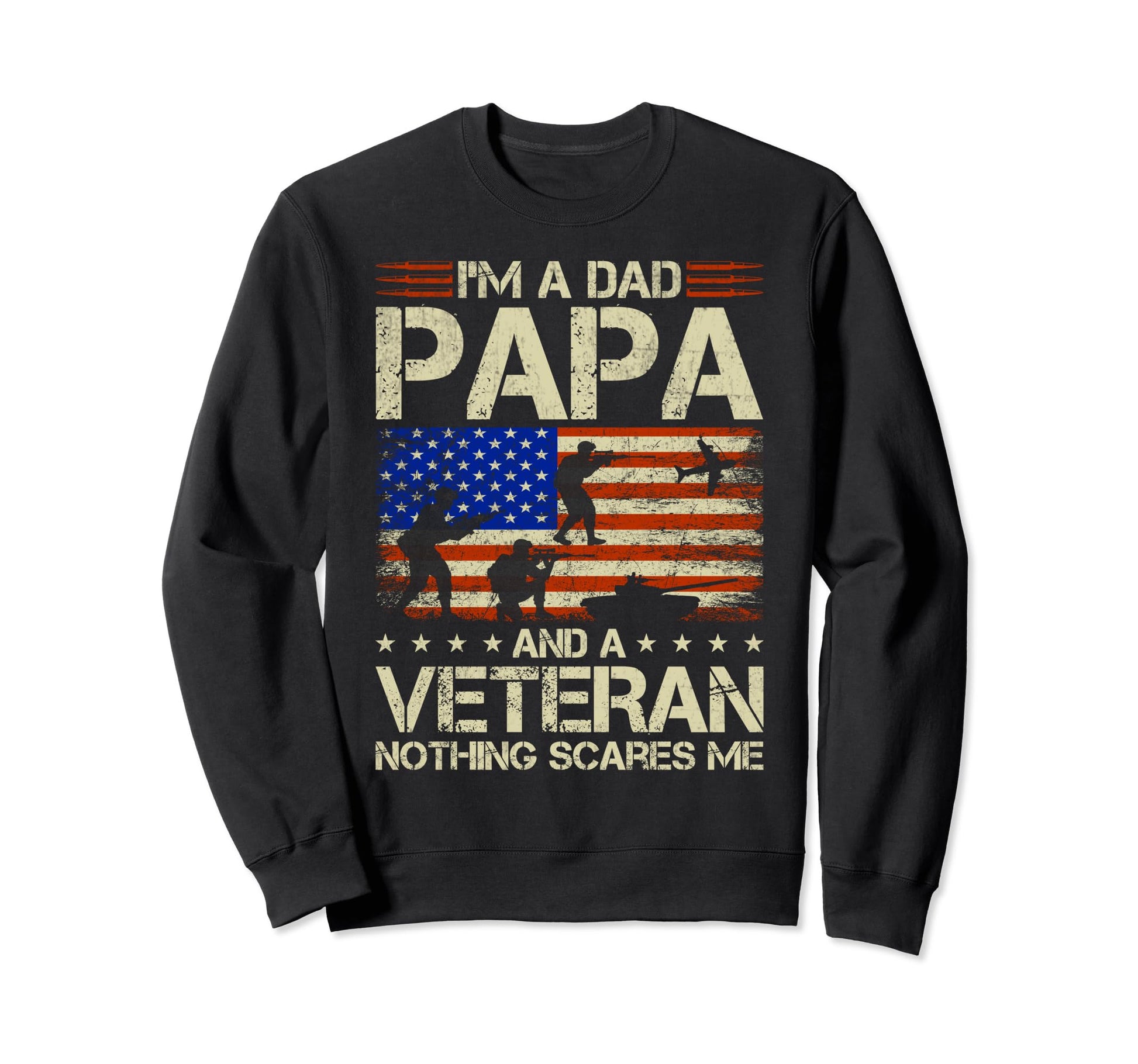 Im Dad Papa And Veteran Dad Papa Sweatshirt - Novelty Apparel for Adults - T-Shirt, Sweatshirt, Hoodie