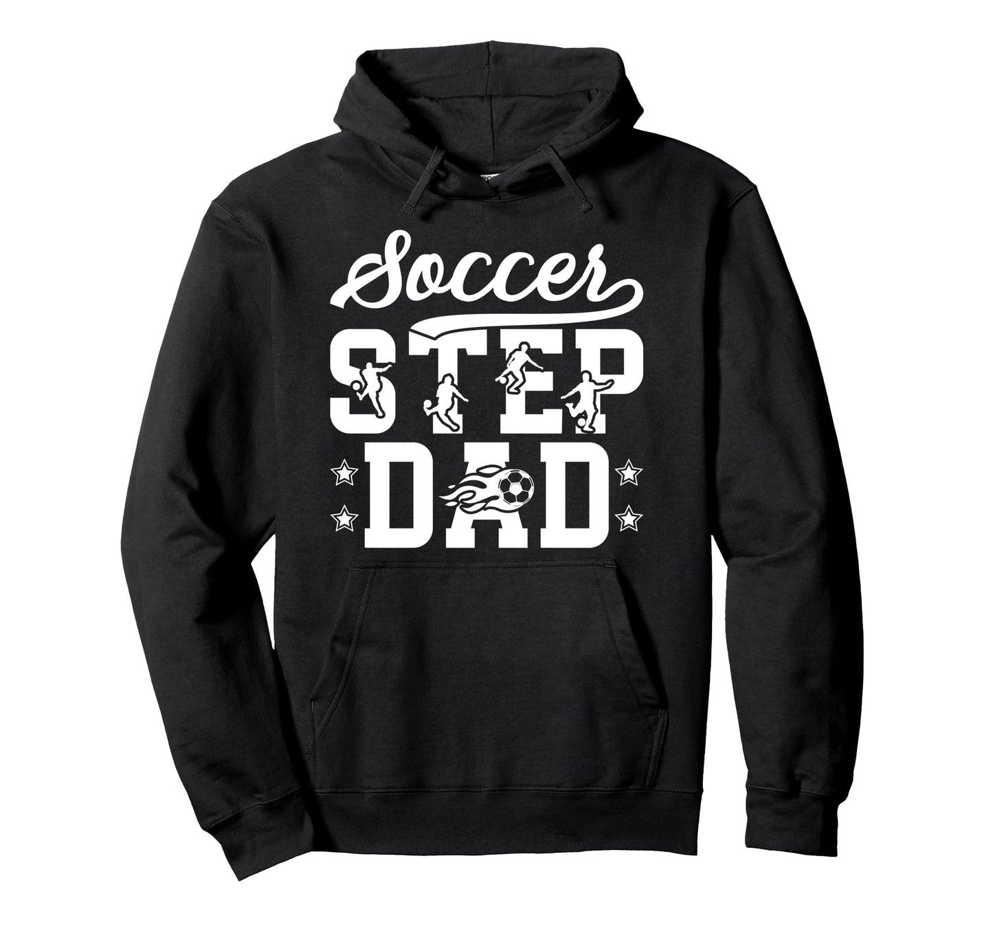 Soccer Step Dad Soccer Player Stepfather Hoodie - Graphic Print for Adults - T-Shirt, Sweatshirt, Hoodie