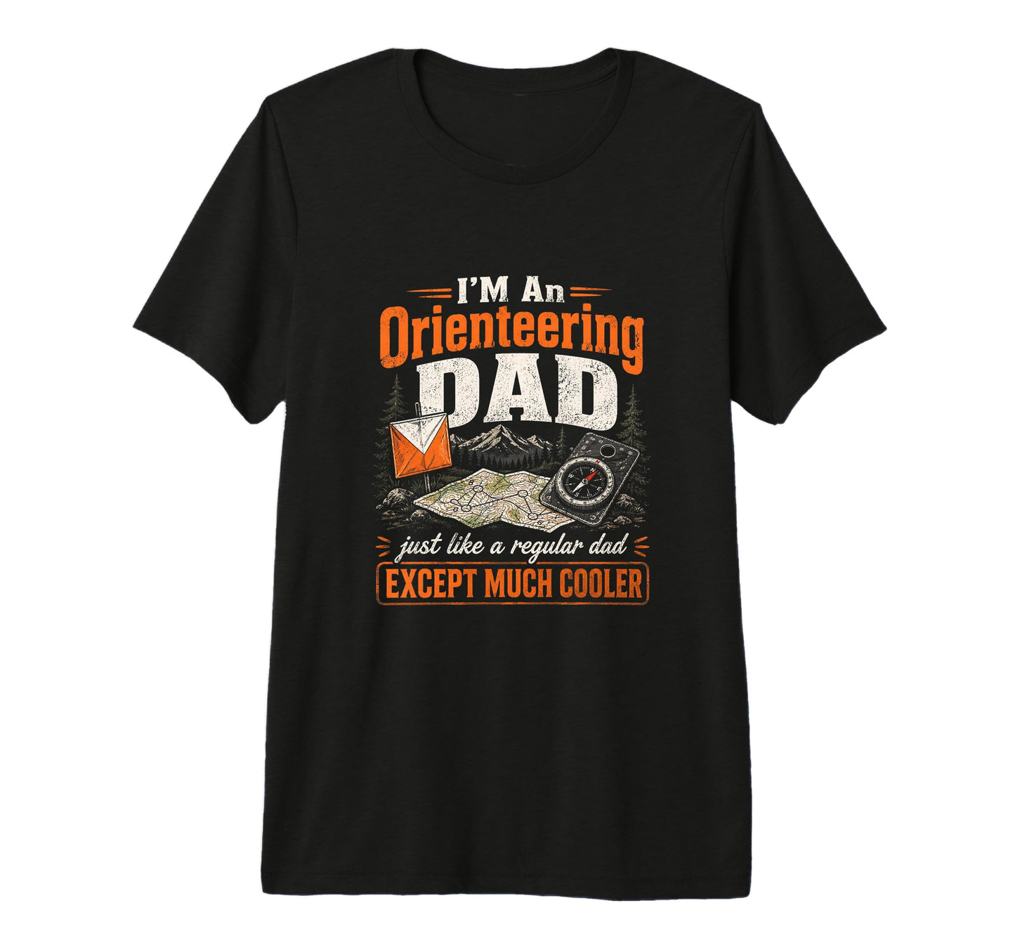 Orienteering Dad Regular Except Much T-Shirt - Minimalist Print Unisex - T-Shirt, Sweatshirt, Hoodie