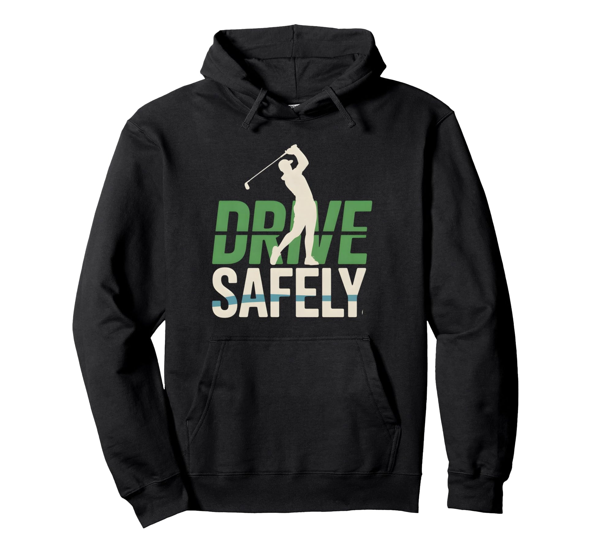Funny Golfer Golf Drive Safely Hoodie - Aesthetic Graphic Men Women - T-Shirt, Sweatshirt, Hoodie