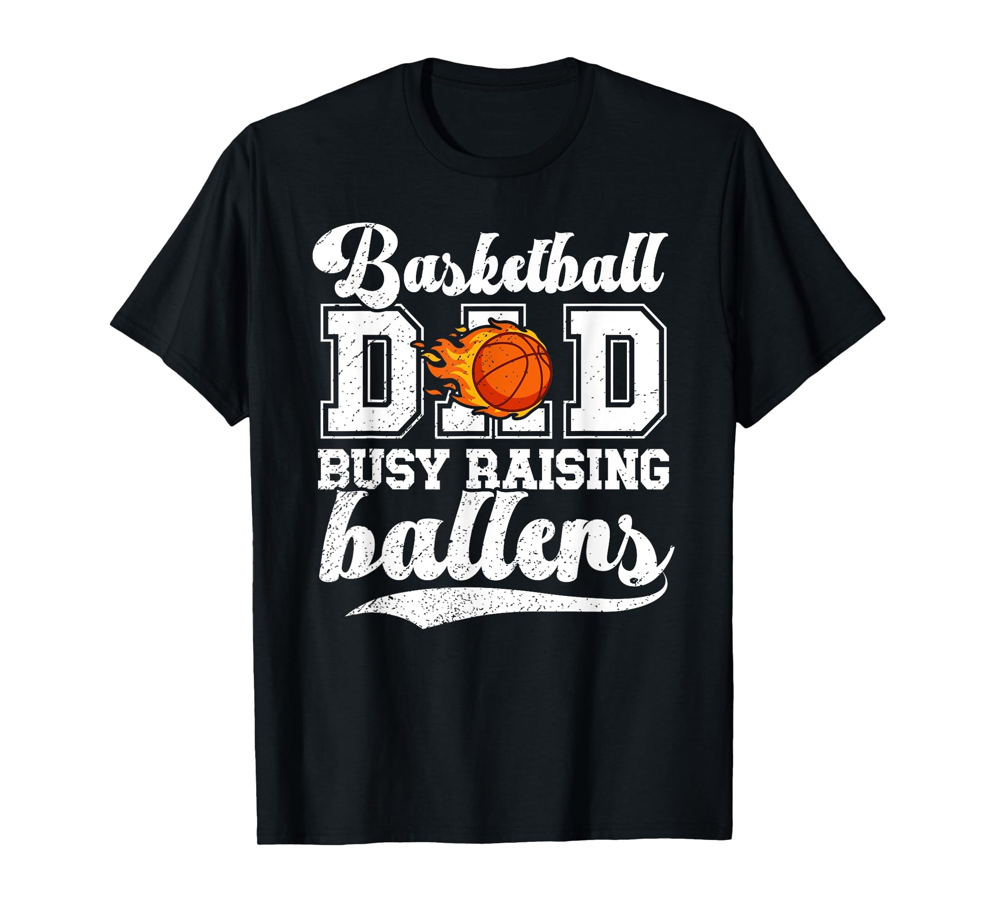 Basketball Dad Busy Raising Ballers T-Shirt - Unique Graphic Men Women - T-Shirt, Sweatshirt, Hoodie