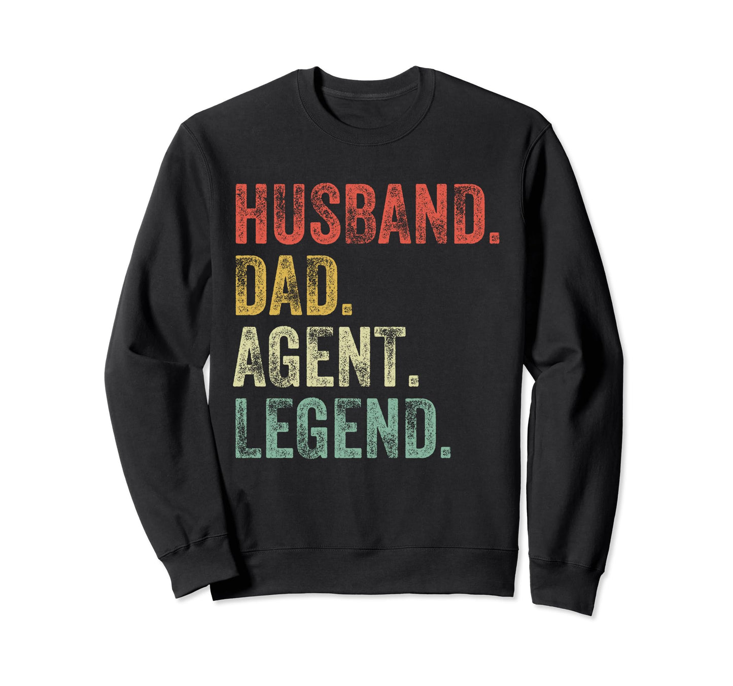 Husband Dad Agent Funny Realtor Sweatshirt - Fun Novelty Design Unisex - T-Shirt, Sweatshirt, Hoodie