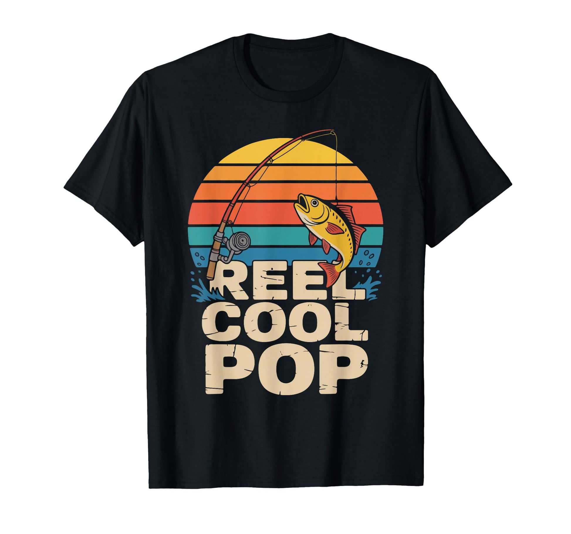 Reel Pop Fishing Fathers Day Fun T-Shirt - Novelty Apparel Men Women - T-Shirt, Sweatshirt, Hoodie