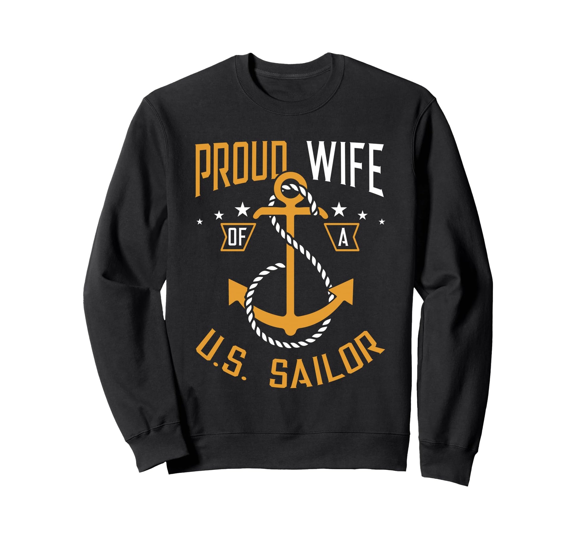 Proud Wife Us Sailor Anchor Sweatshirt - Fun Novelty Design Men Women - T-Shirt, Sweatshirt, Hoodie