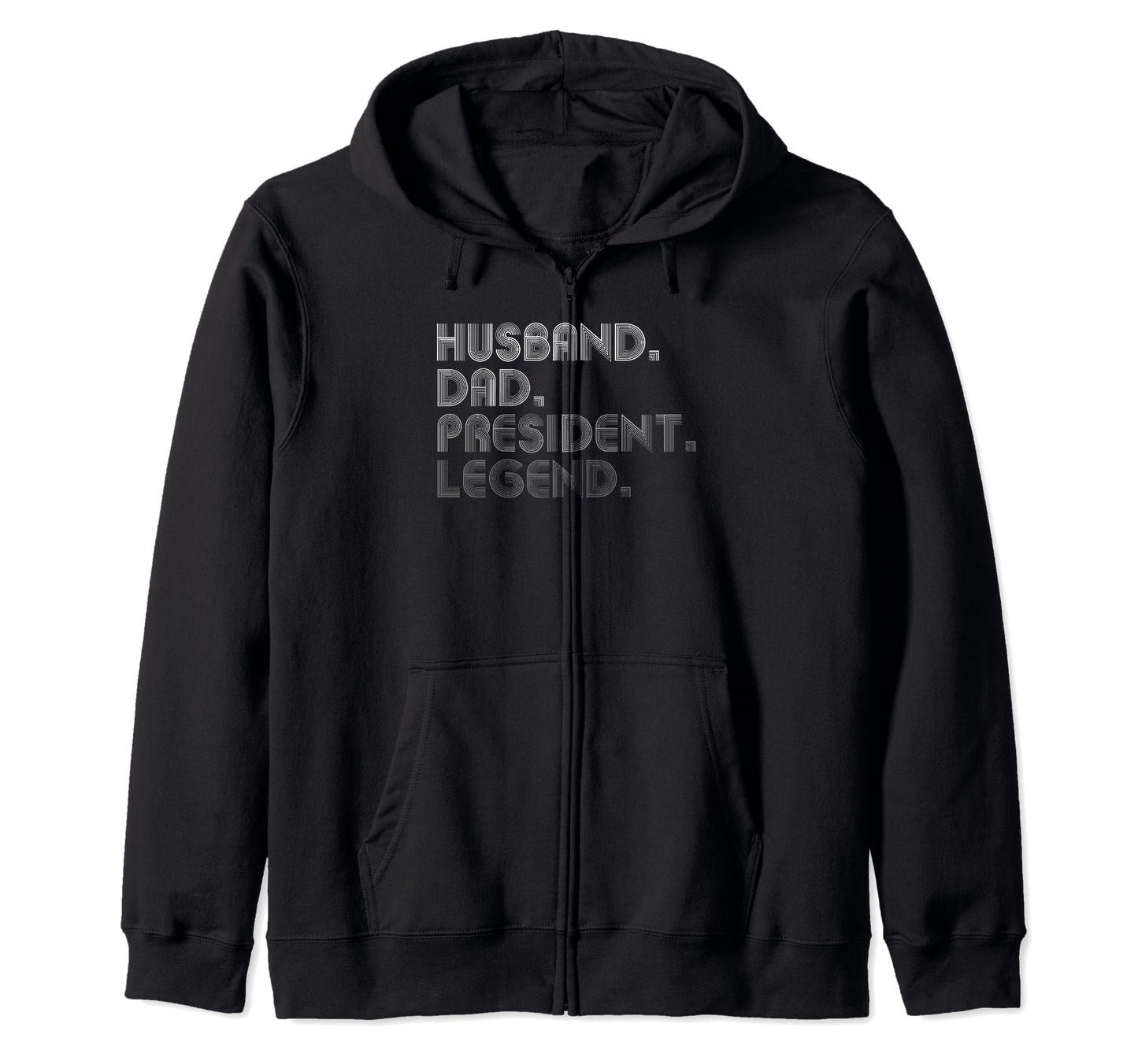 Sarcastic Husband Dad President T-Shirt - Casual Everyday Wear Men Women - T-Shirt, Sweatshirt, Hoodie
