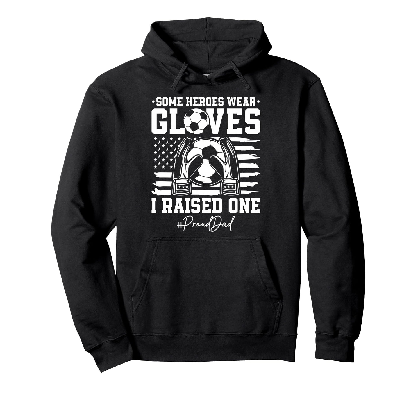 Some Heroes Wear Gloves I Raised Hoodie - Fun Novelty Design for Adults - T-Shirt, Sweatshirt, Hoodie