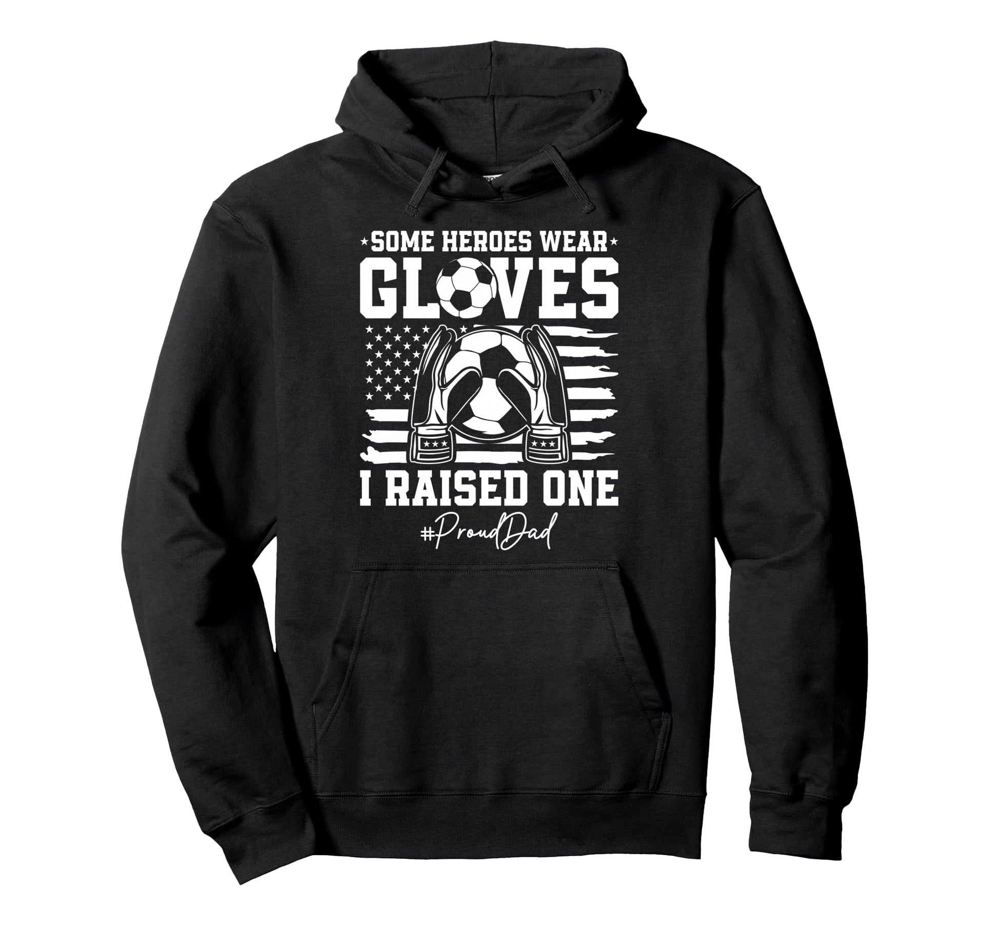 Some Heroes Wear Gloves I Raised Hoodie - Fun Novelty Design for Adults - T-Shirt, Sweatshirt, Hoodie