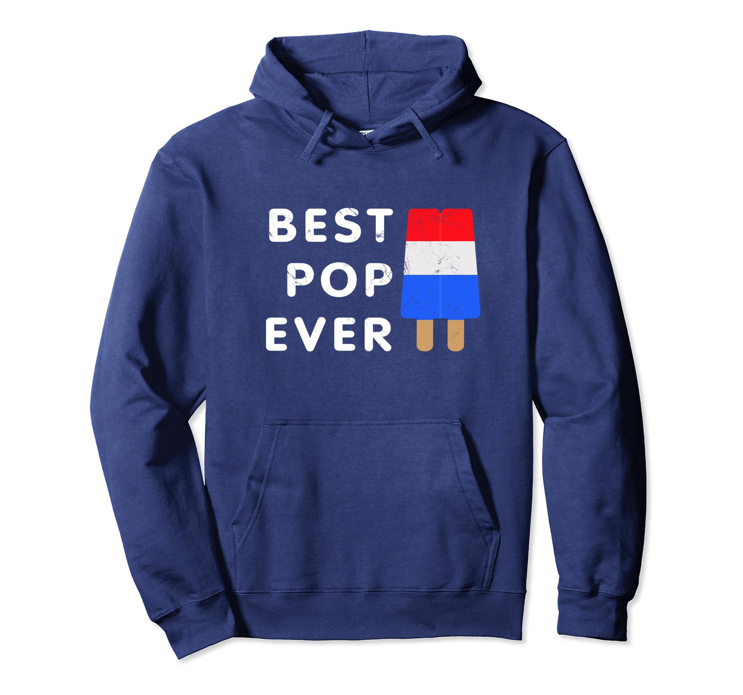 Gift Dad Best Pop Ever Meme Fun Hoodie - Minimalist Print for Adults - T-Shirt, Sweatshirt, Hoodie