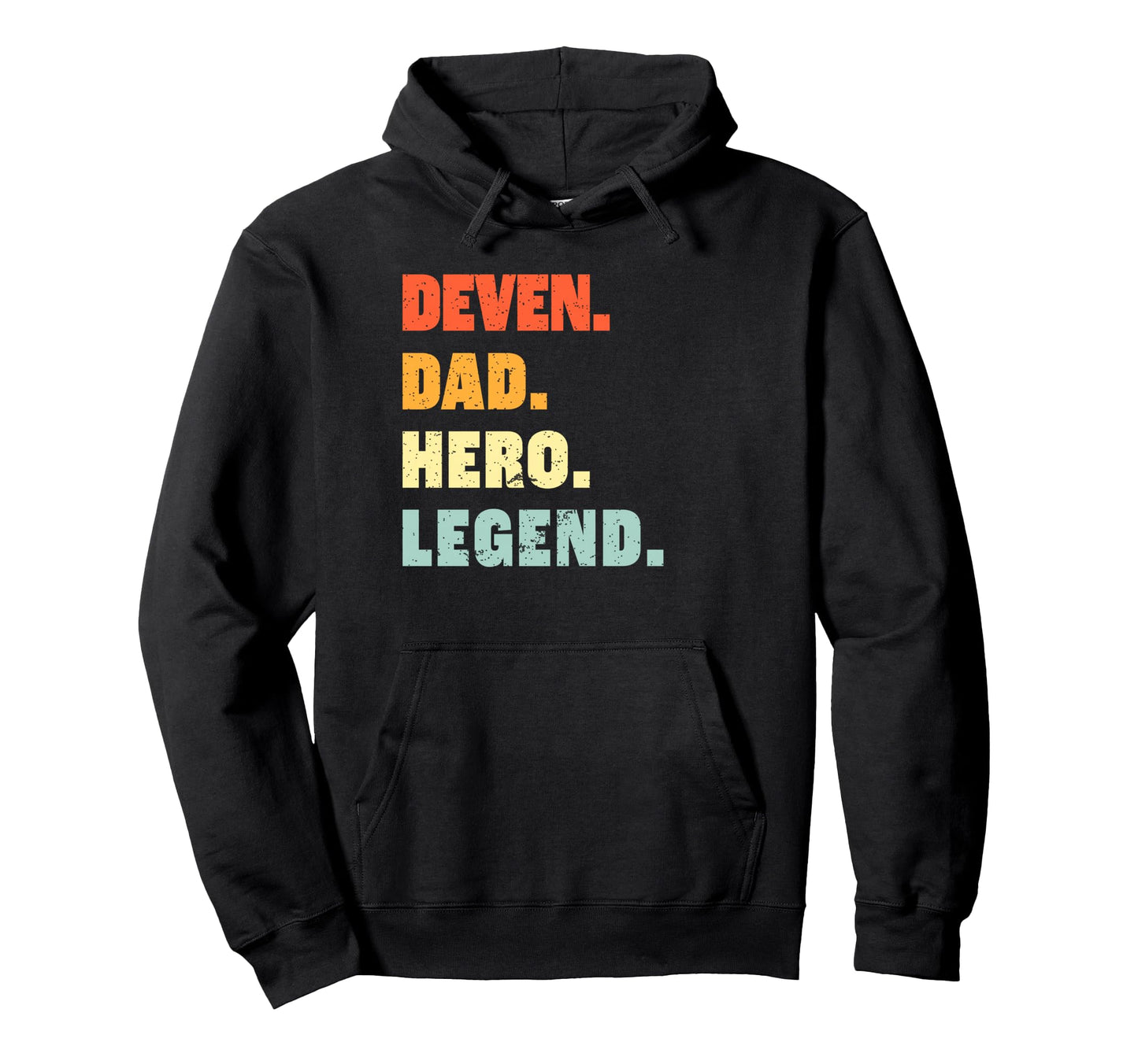 Deven Dad Hero Legend Personalized Hoodie - Novelty Apparel for Adults - T-Shirt, Sweatshirt, Hoodie