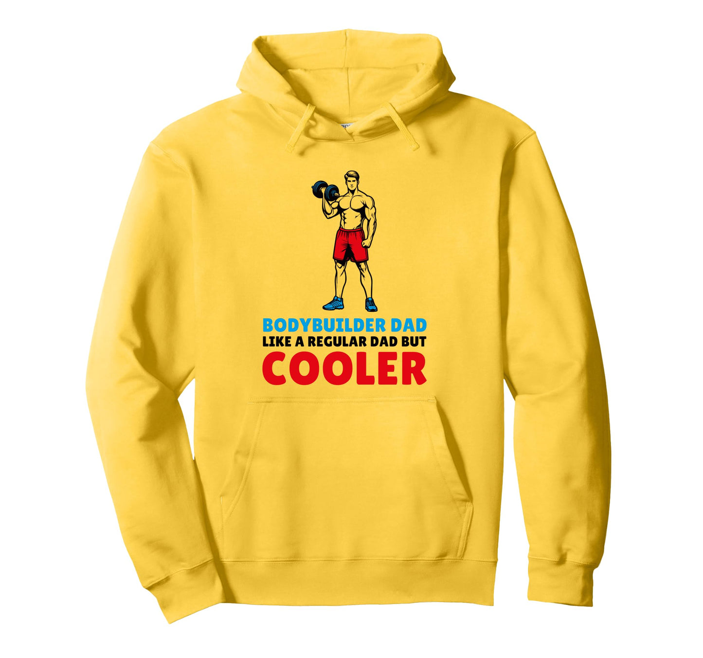 Bodybuilder Dad Like Normal Dad But Hoodie - Graphic Print Men Women - T-Shirt, Sweatshirt, Hoodie