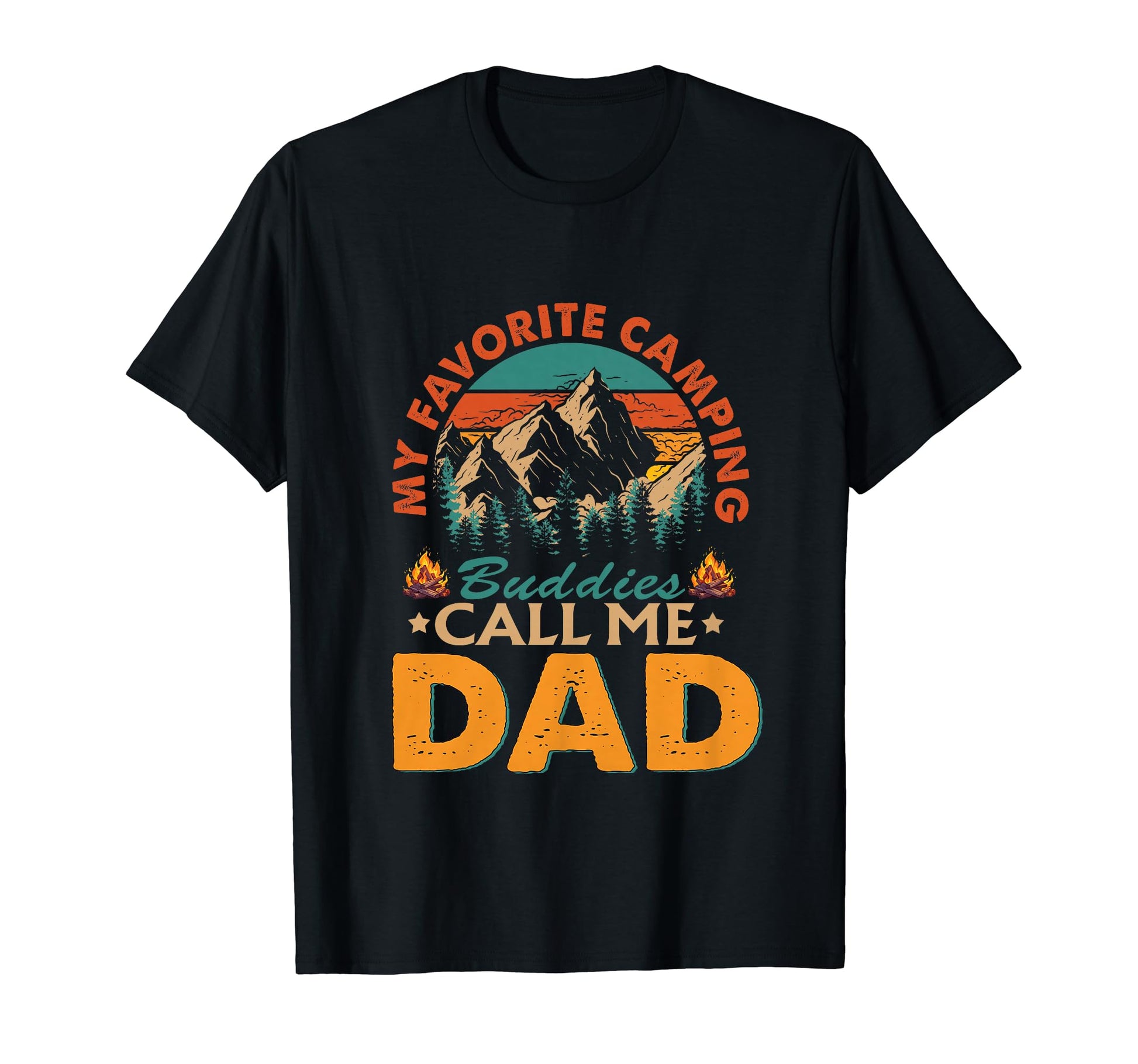 My Favorite Camping Buddies Call Me T-Shirt - Fun Novelty Design Unisex - T-Shirt, Sweatshirt, Hoodie