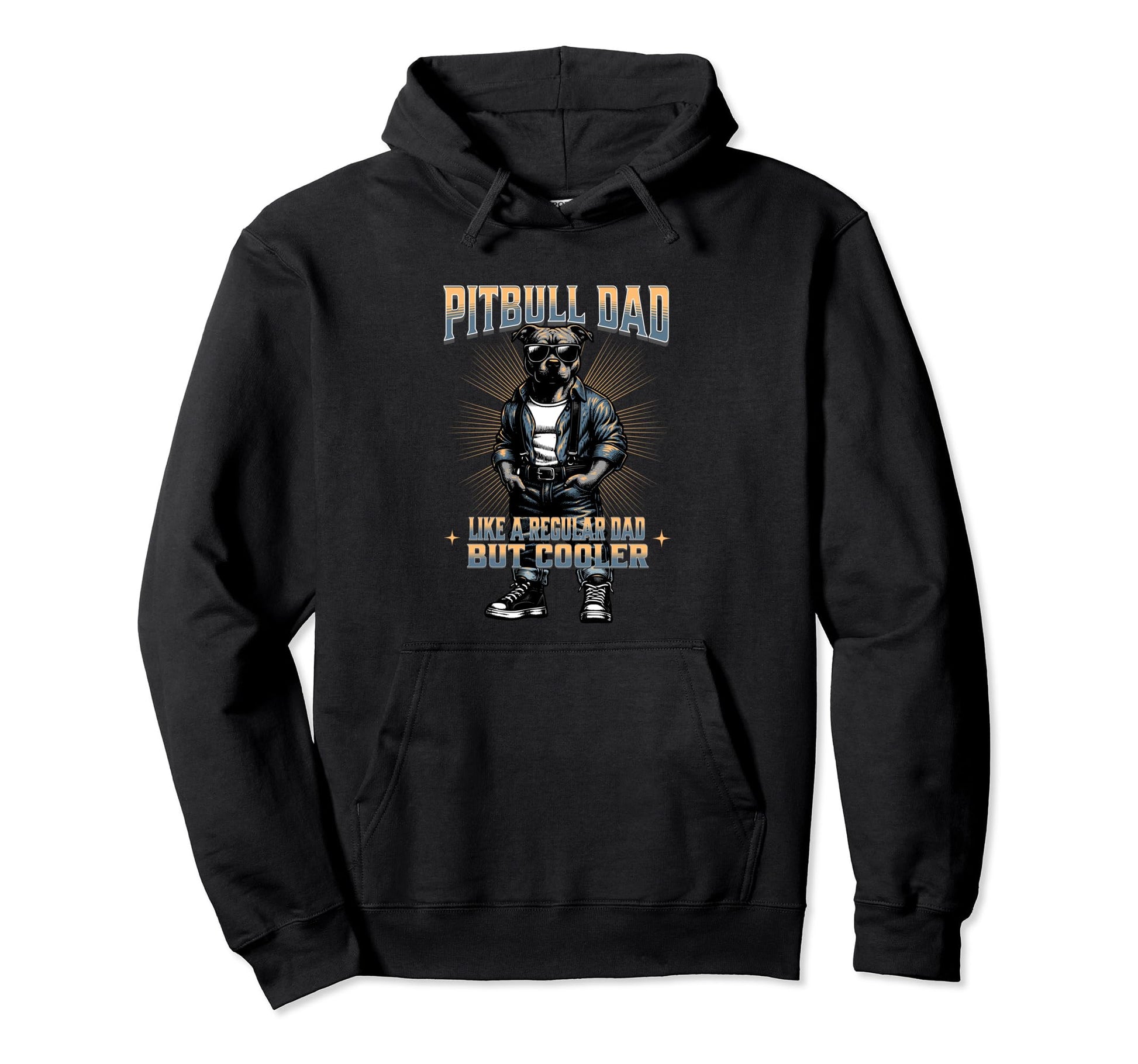 Pitbull Dad Like Regular Dad But Cooler Hoodie - Graphic Print for Adults - T-Shirt, Sweatshirt, Hoodie