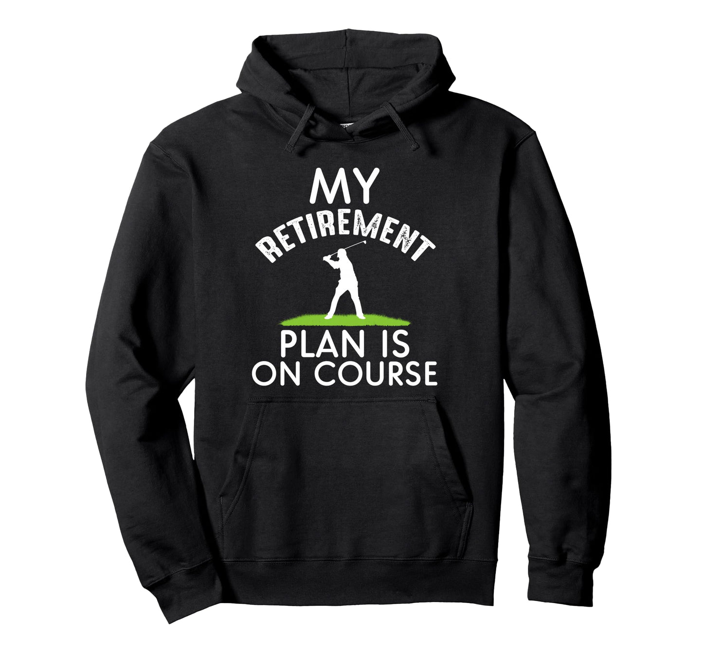 Funny My Retirement Plan 2026 Is Course Hoodie - Minimalist Print Unisex - T-Shirt, Sweatshirt, Hoodie