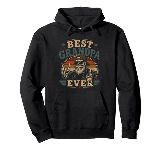 Best Grandpa Ever Skull Fathers Day Hoodie - Casual Everyday Wear Men Women - T-Shirt, Sweatshirt, Hoodie