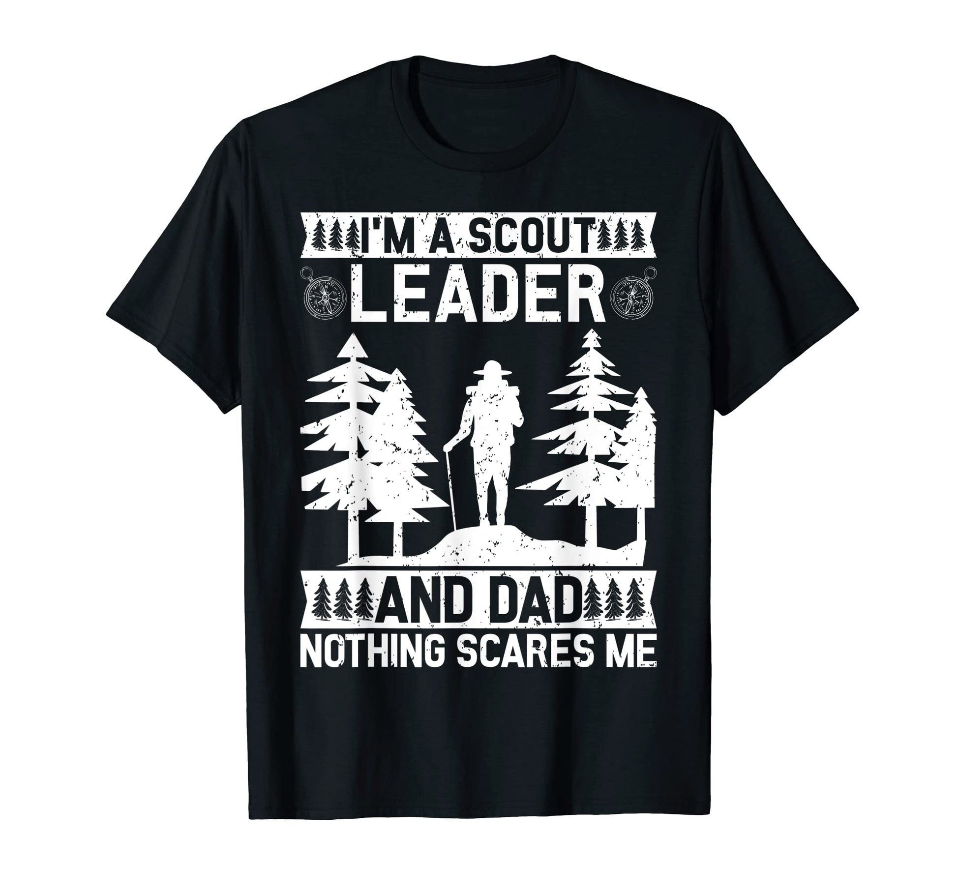 Mens Scout Leader Dad Nothing Scares Me T-Shirt - Graphic Print Men Women - T-Shirt, Sweatshirt, Hoodie