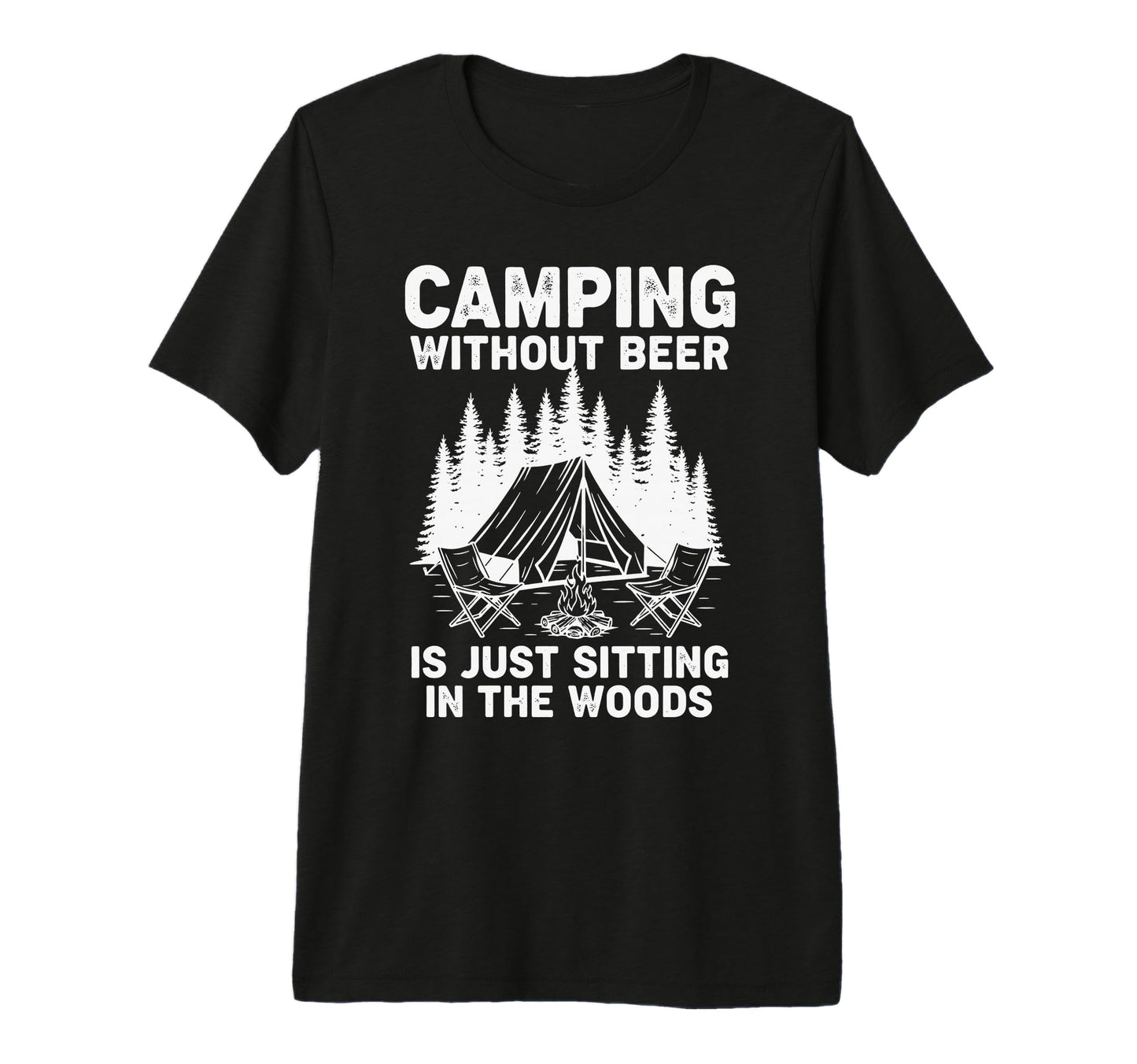 Mens Camping Without Beer Is Just T-Shirt - Minimalist Print for Adults - T-Shirt, Sweatshirt, Hoodie