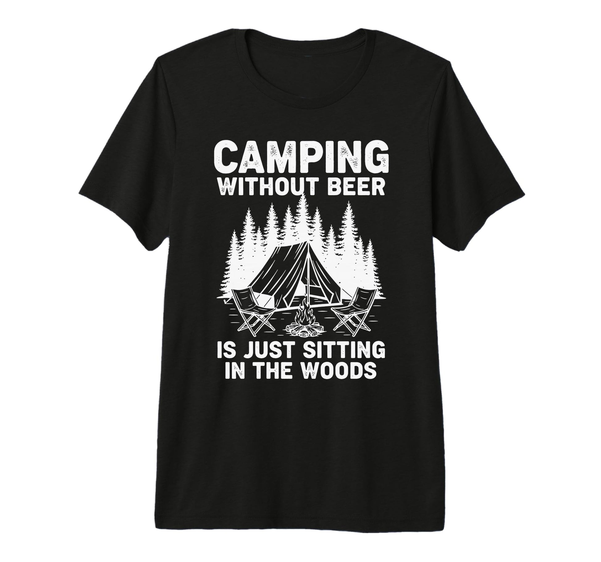 Mens Camping Without Beer Is Just T-Shirt - Minimalist Print for Adults - T-Shirt, Sweatshirt, Hoodie