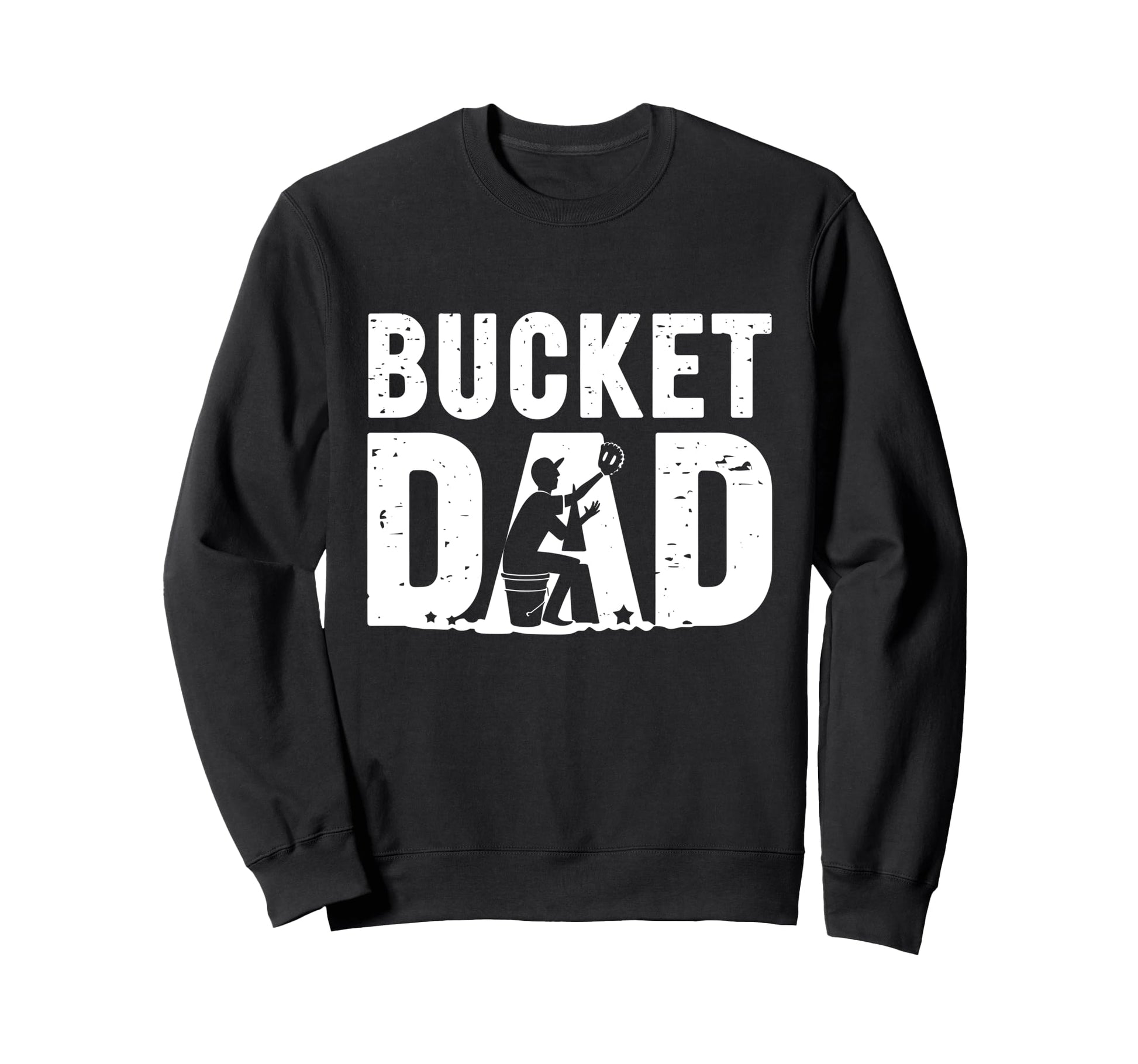 Bucket Dad Softball Baseball Game Sweatshirt - Streetwear Style Unisex - T-Shirt, Sweatshirt, Hoodie
