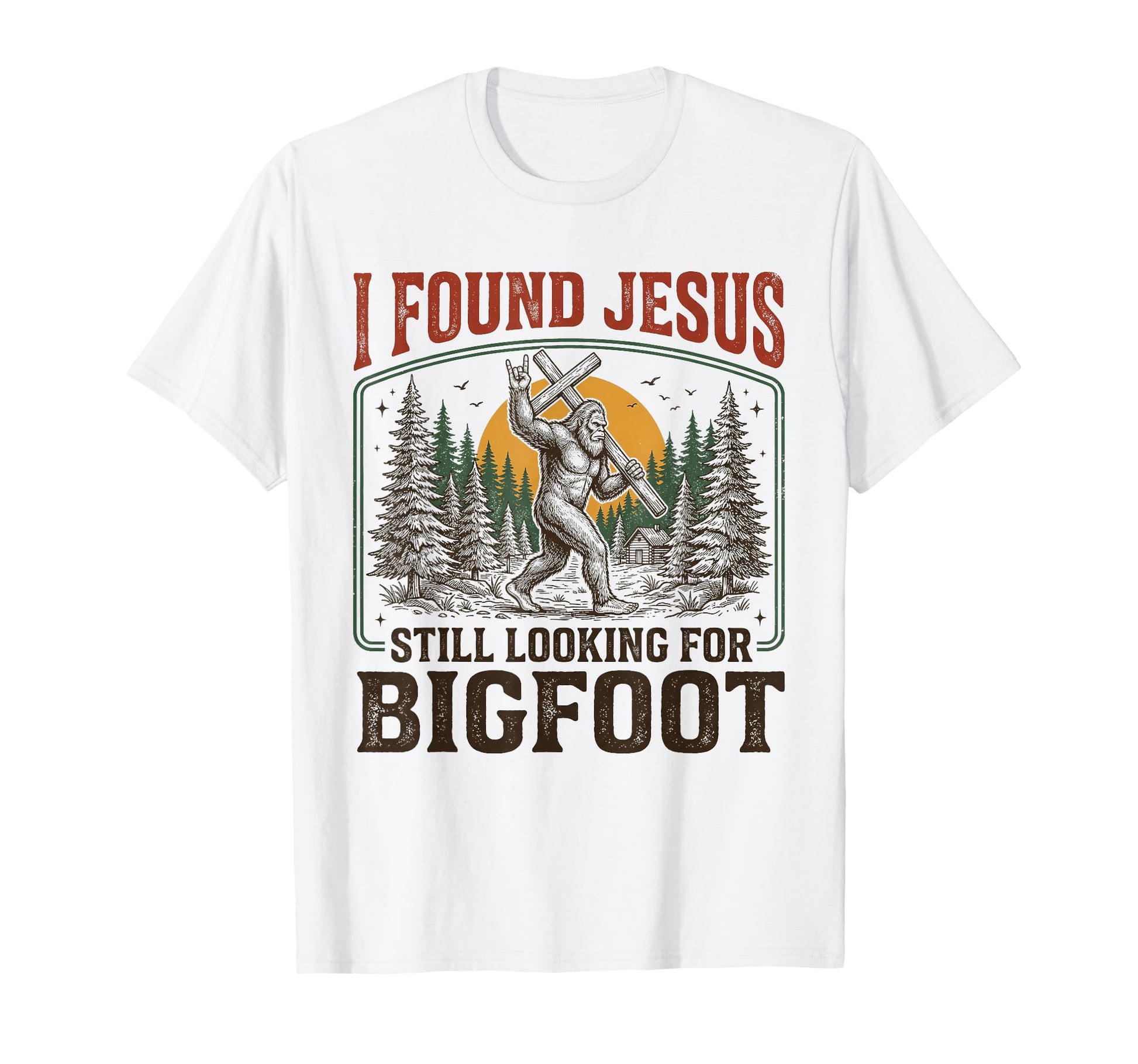 I Found Jesus Still Looking Bigfoot T-Shirt - Unique Graphic for Adults - T-Shirt, Sweatshirt, Hoodie