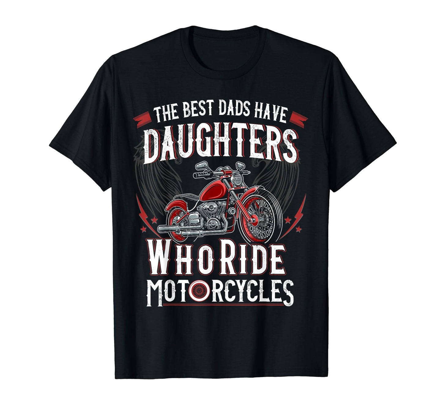 Best Dads Have Daughters Who Ride T-Shirt - Streetwear Style Men Women - T-Shirt, Sweatshirt, Hoodie
