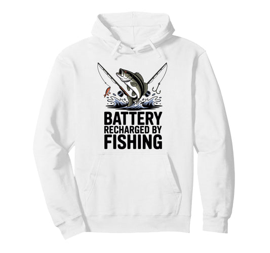 Battery Recharged Fishing Relaxing Hoodie - Fun Novelty Design for Adults - T-Shirt, Sweatshirt, Hoodie