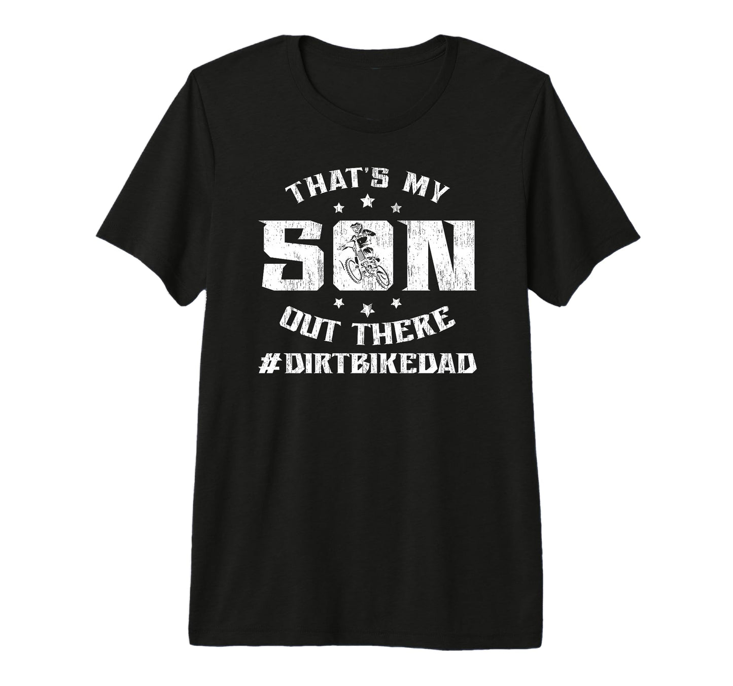 Mens Thats My Son Dirt Bike Dad Dirt T-Shirt - Casual Everyday Wear Unisex - T-Shirt, Sweatshirt, Hoodie