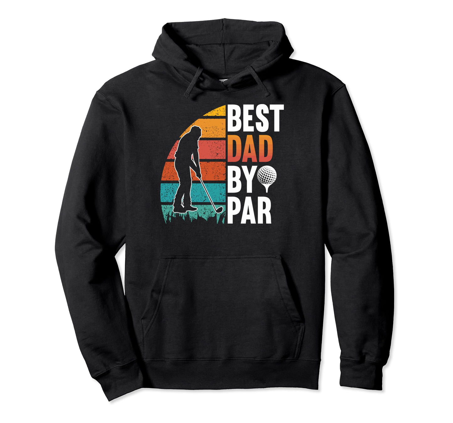 Best Dad Par Golf Lovers Golf Dads Who Hoodie - Minimalist Print Men Women - T-Shirt, Sweatshirt, Hoodie