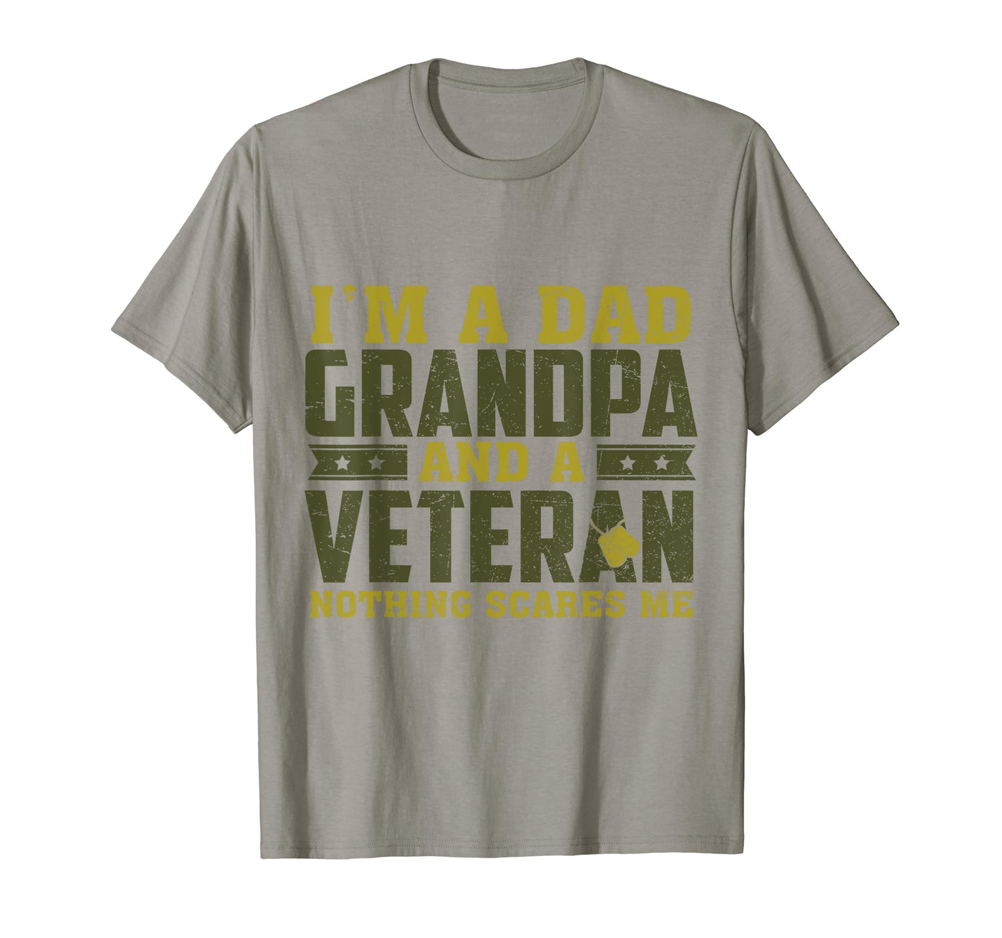 Im Dad Grandpa And Us Veteran Nothing T-Shirt - Streetwear Style Men Women - T-Shirt, Sweatshirt, Hoodie
