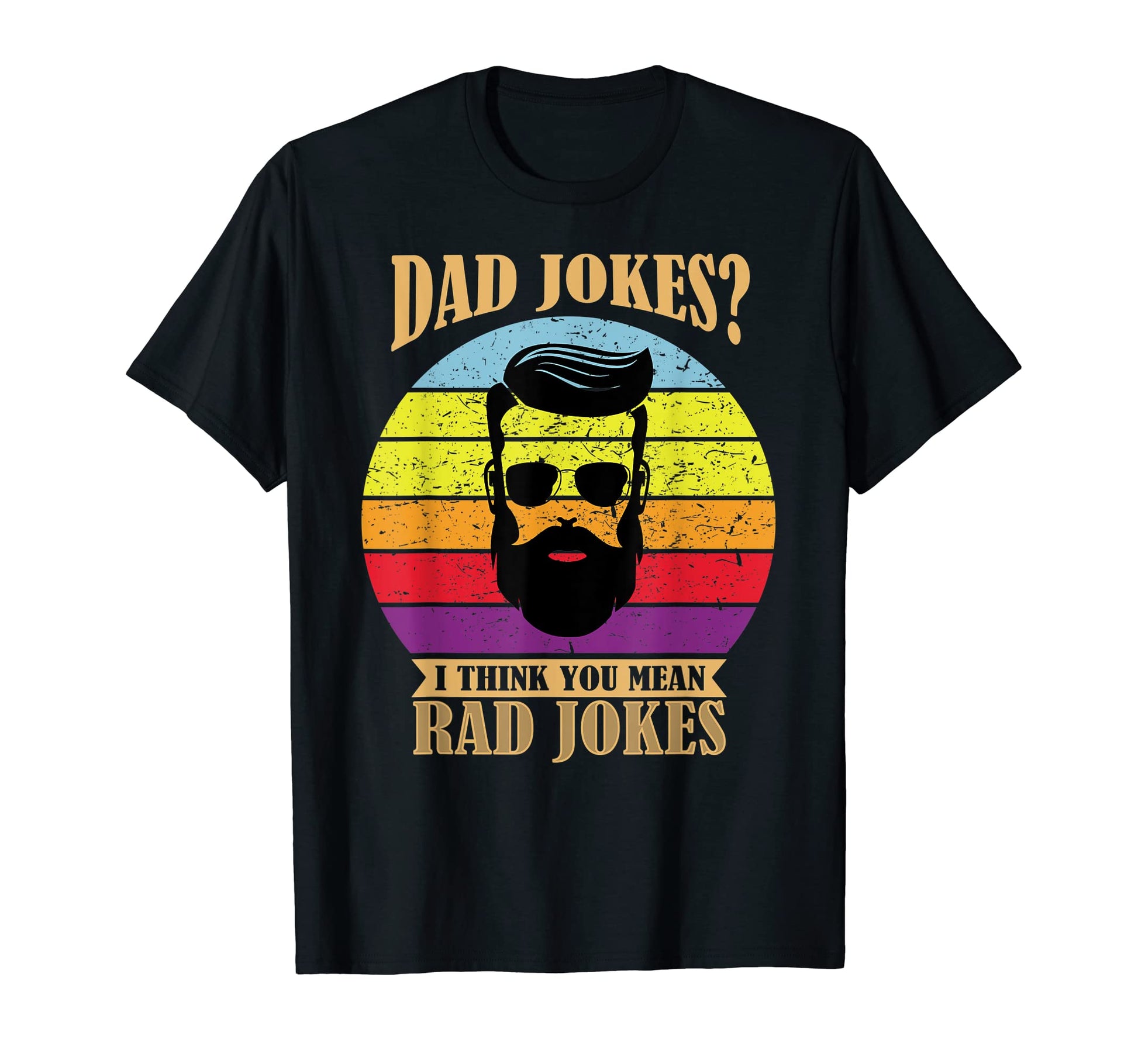 Mens Dad Jokes I Think You Mean Rad T-Shirt - Novelty Apparel for Adults - T-Shirt, Sweatshirt, Hoodie